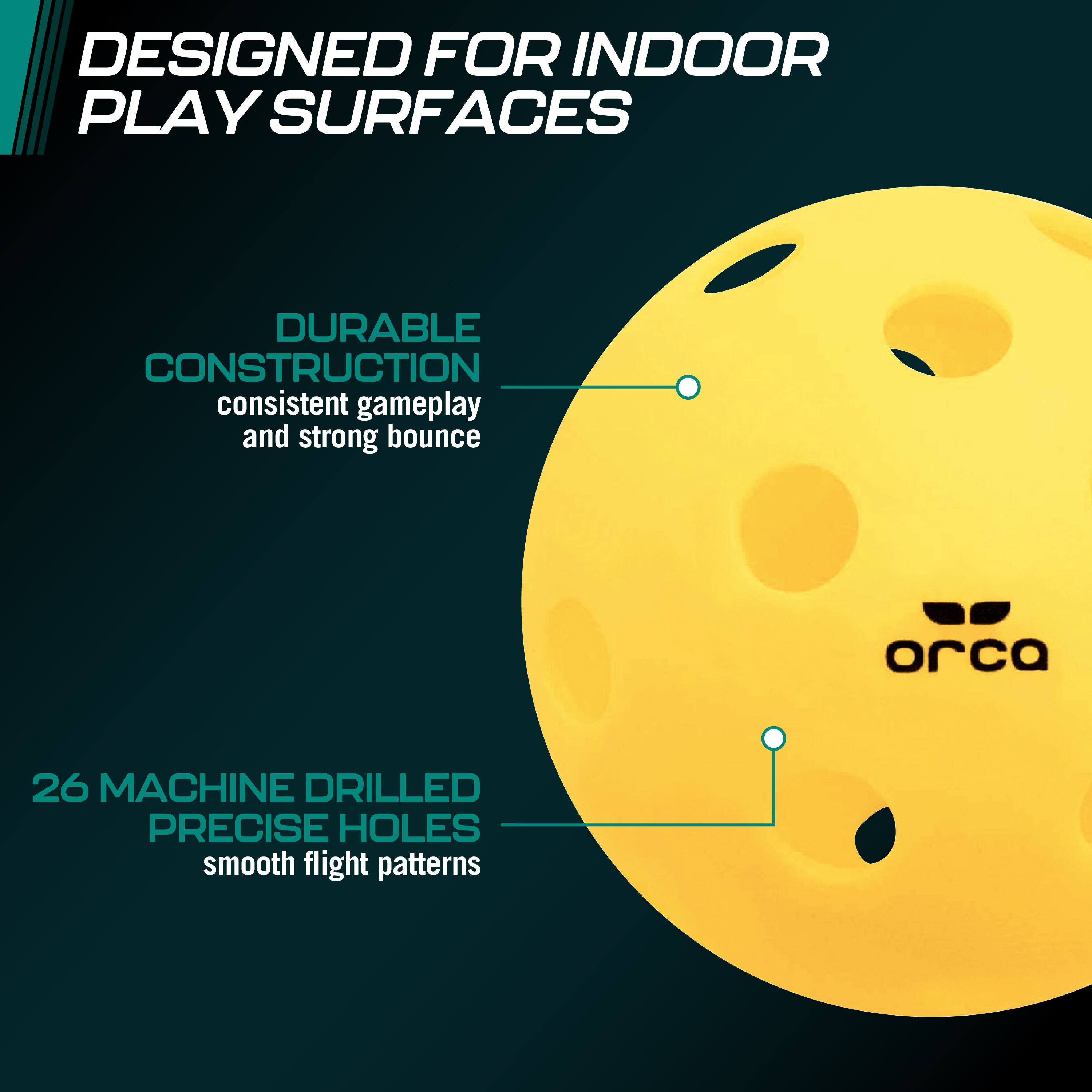 Designed for Indoor Play Surfaces: Durable Construction, Consistent Gameplay and Strong Bounce. Orca: 26 Machine Drilled Precise Holes, Smooth Flight Patterns.