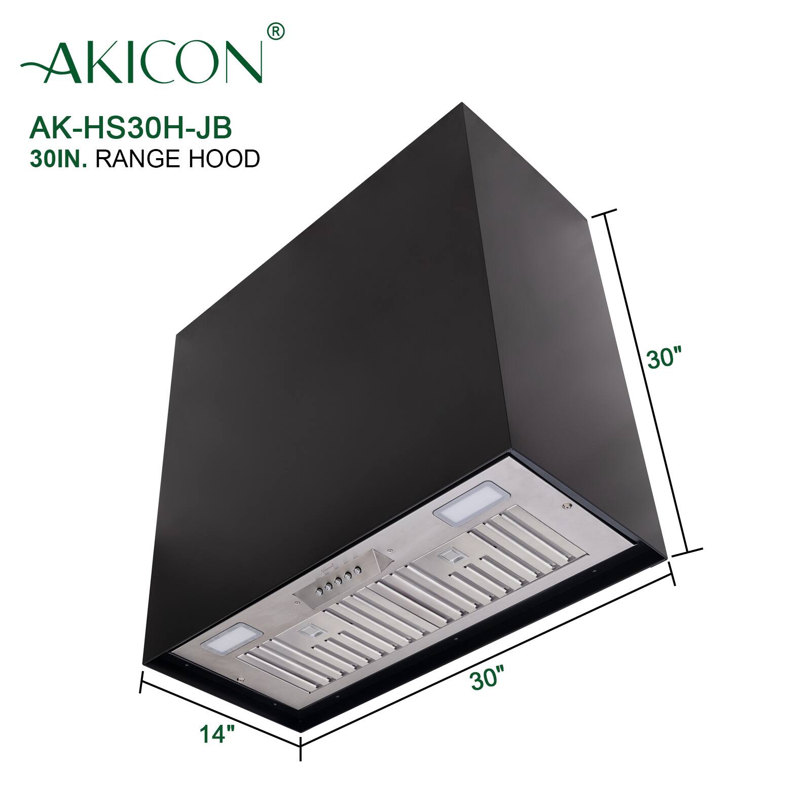 AKICON AK-HS30H-JB 30IN. RANGE HOOD  
30" x 30" x 14"