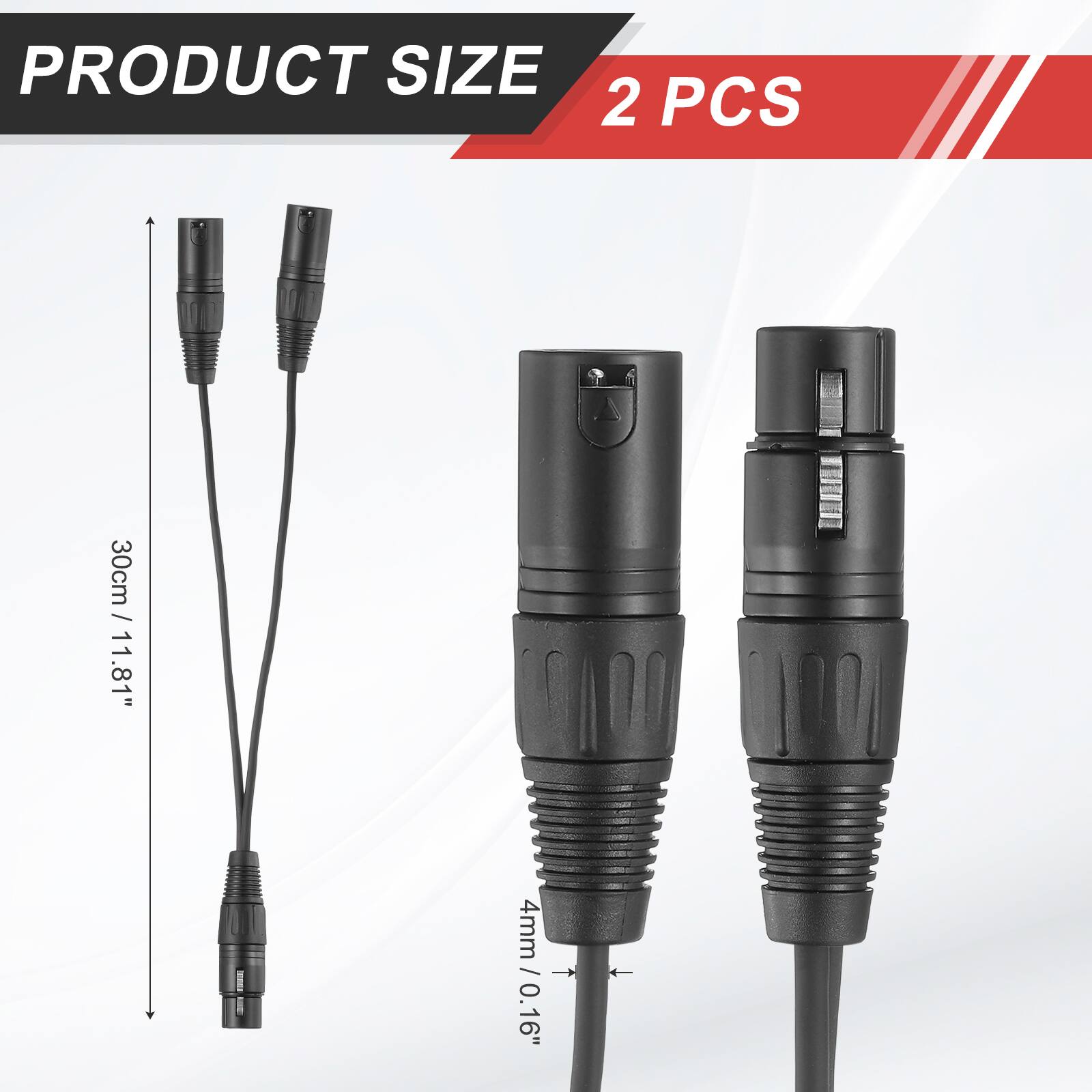 PRODUCT SIZE  
2 PCS  
30cm / 11.81"  
4mm / 0.16"