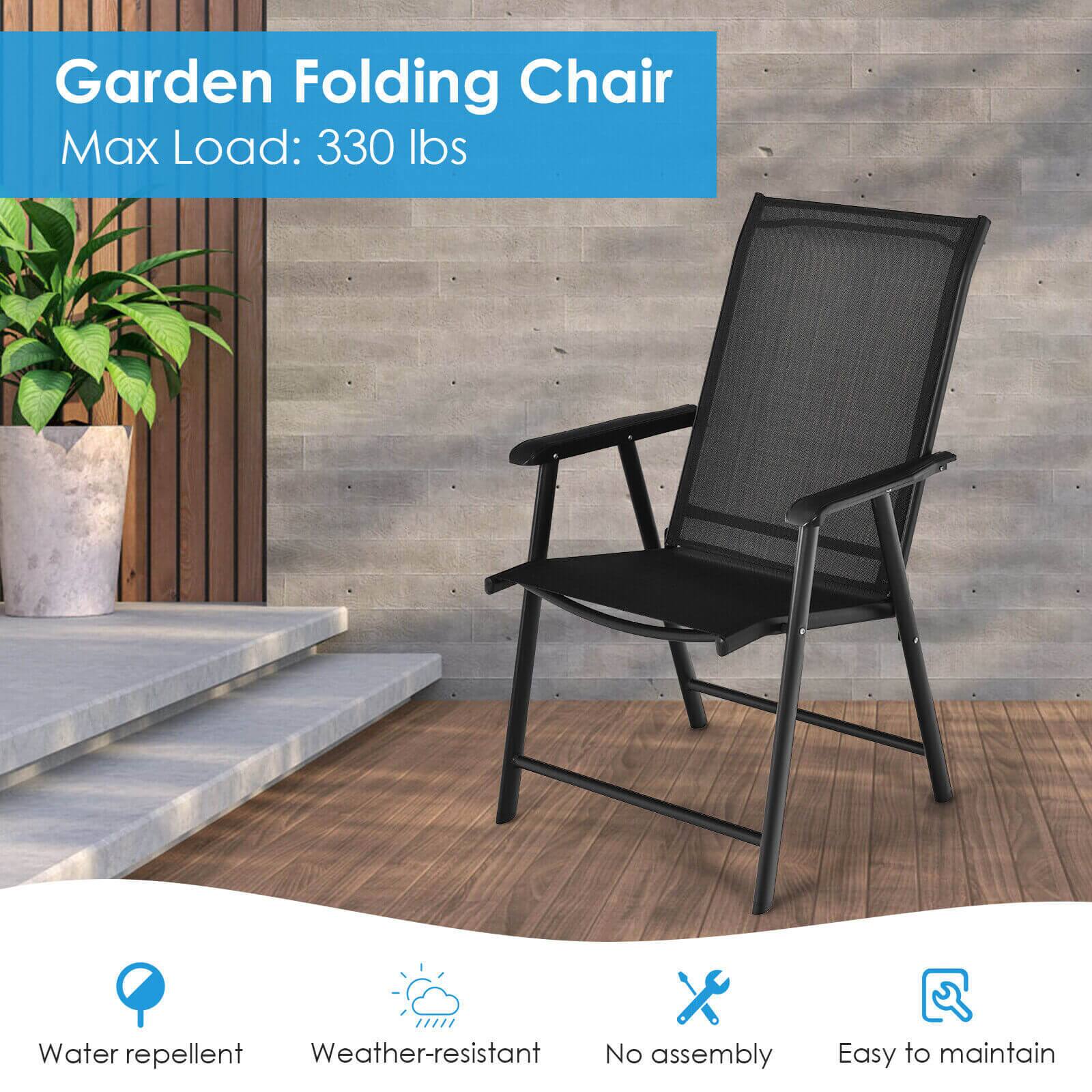 Garden Folding Chair  
Max Load: 330 lbs  

- Water repellent  
- Weather-resistant  
- No assembly  
- Easy to maintain