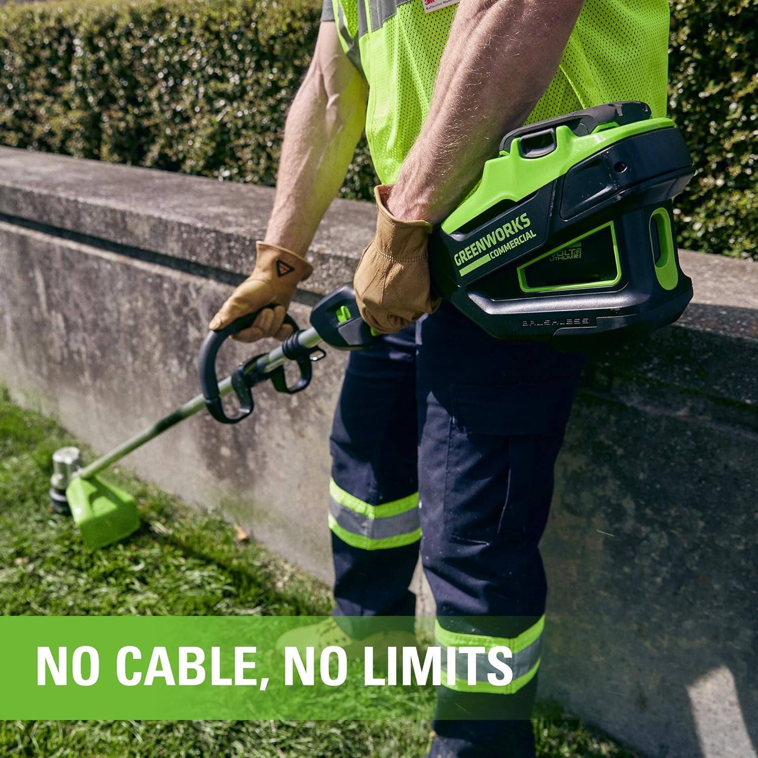 A GREENWORKS COMMERCIAL  
NO CABLE, NO LIMITS