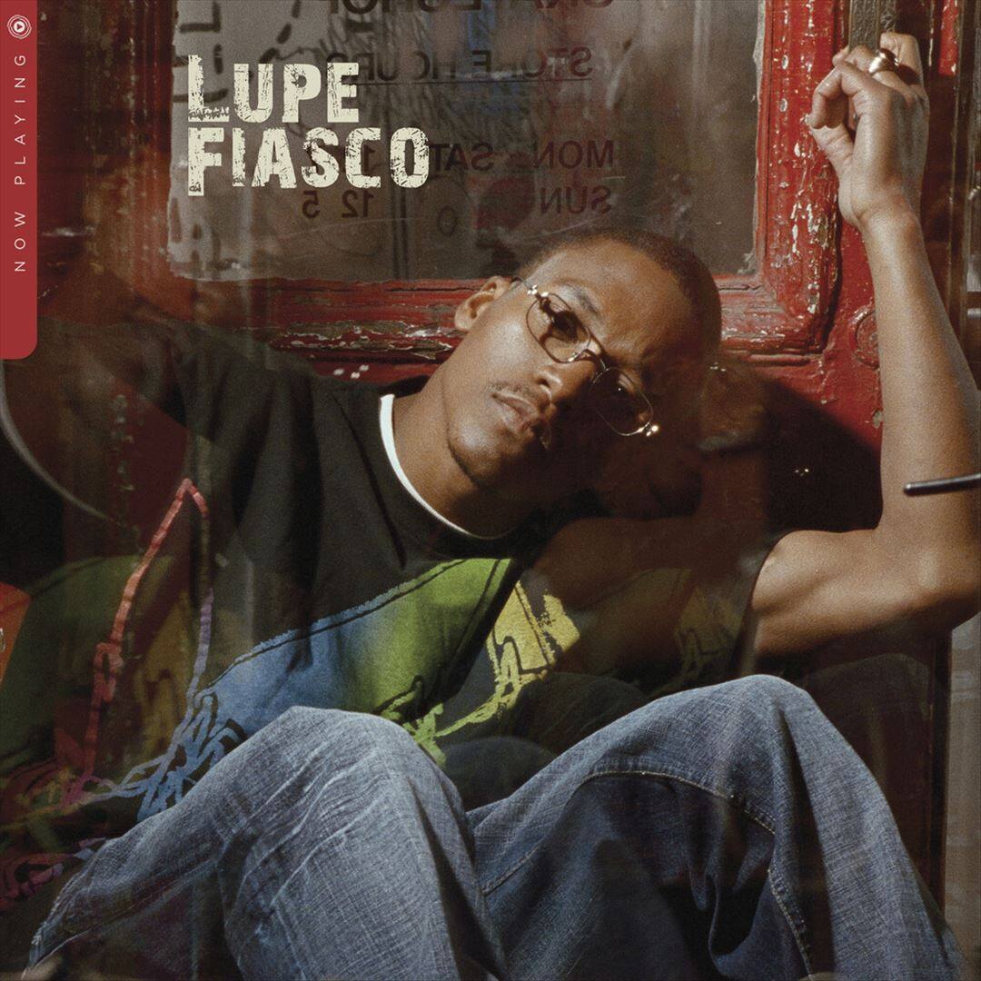Playing Now: Lupe Fiasco.