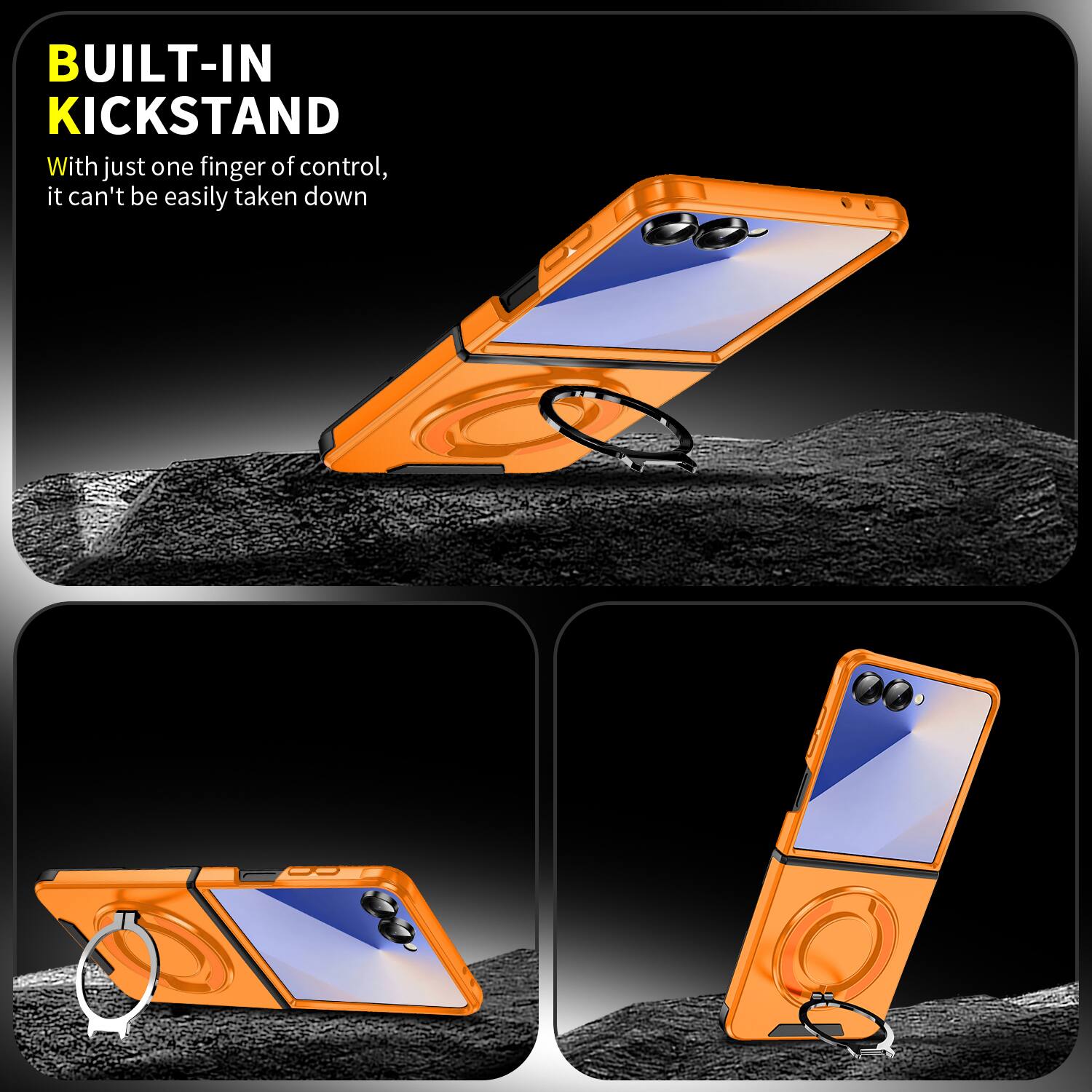 BUILT-IN KICKSTAND

With just one finger of control, it can't be easily taken down