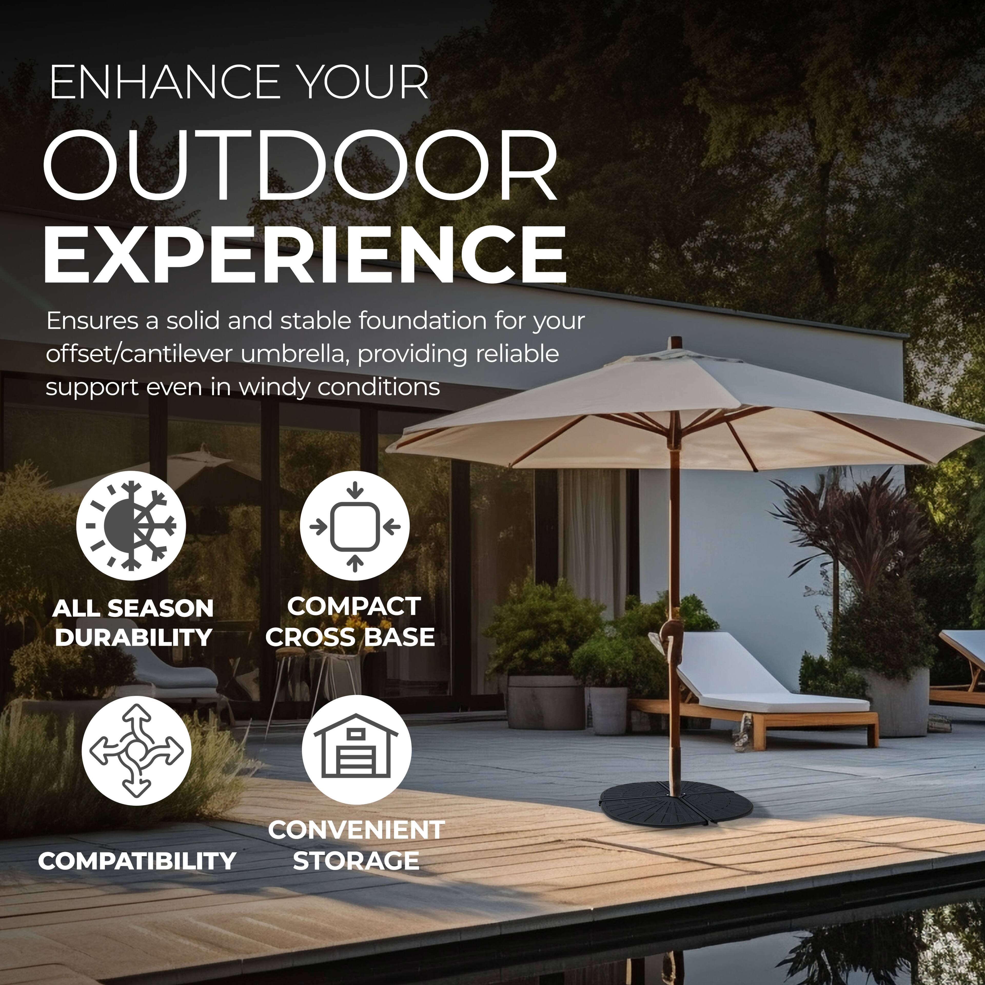 ENHANCE YOUR OUTDOOR EXPERIENCE

Ensures a solid and stable foundation for your offset/cantilever umbrella, providing reliable support even in windy conditions

- ALL SEASON DURABILITY
- COMPACT CROSS BASE
- CONVENIENT STORAGE
- COMPATIBILITY
