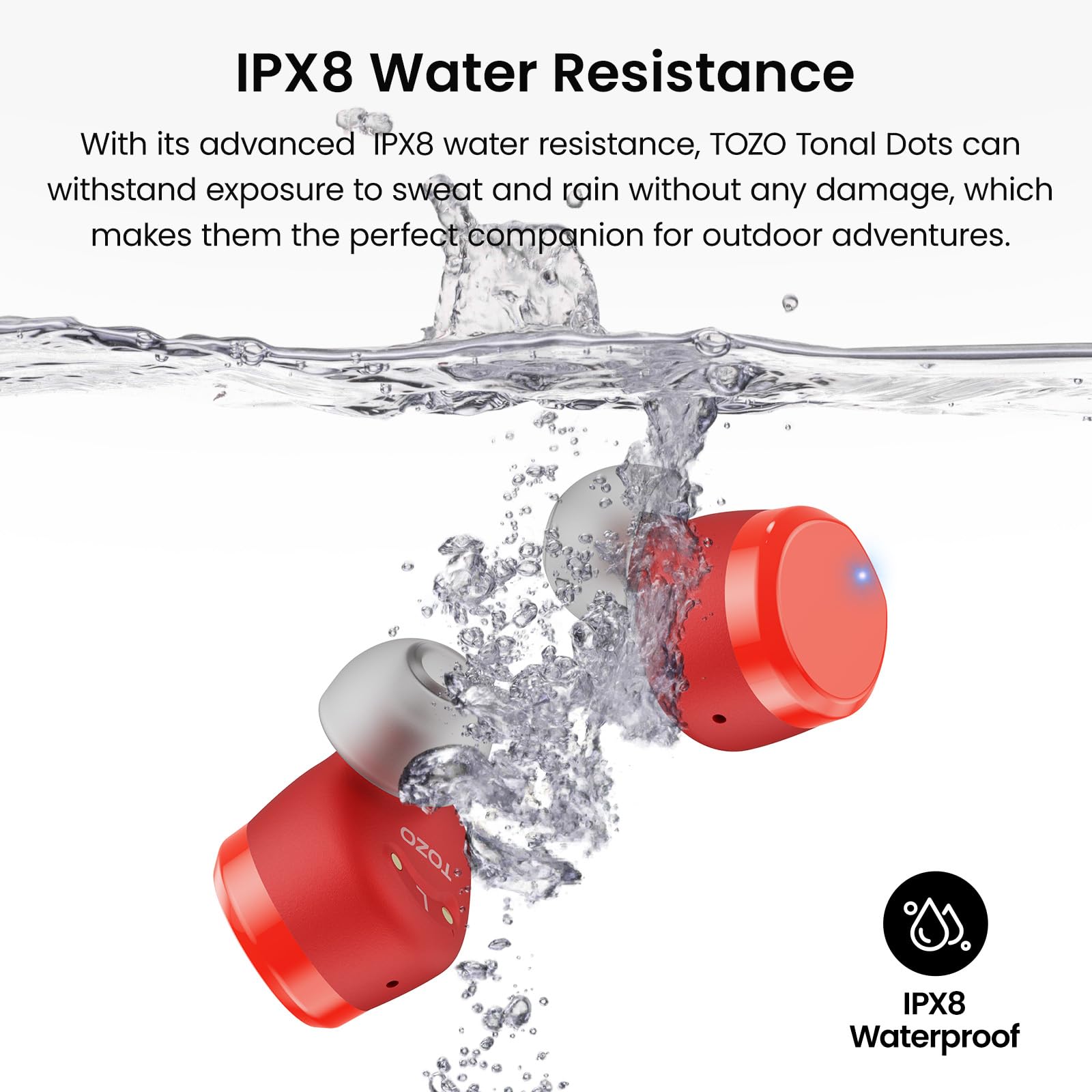 IPX8 Water Resistance, TOZO Tonal Dots, IPX8 Waterproof
