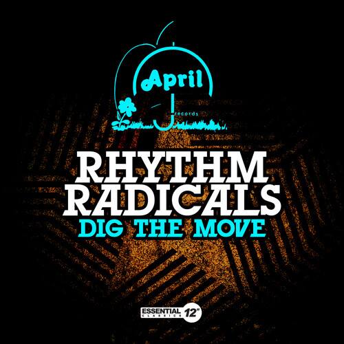 April Records  
Rhythm Radicals  
Dig the Move  
Essential 12"