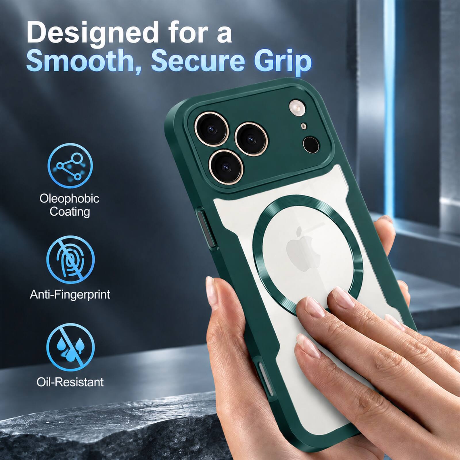 Designed for a Smooth, Secure Grip

- Oleophobic Coating
- Anti-Fingerprint
- Oil-Resistant
