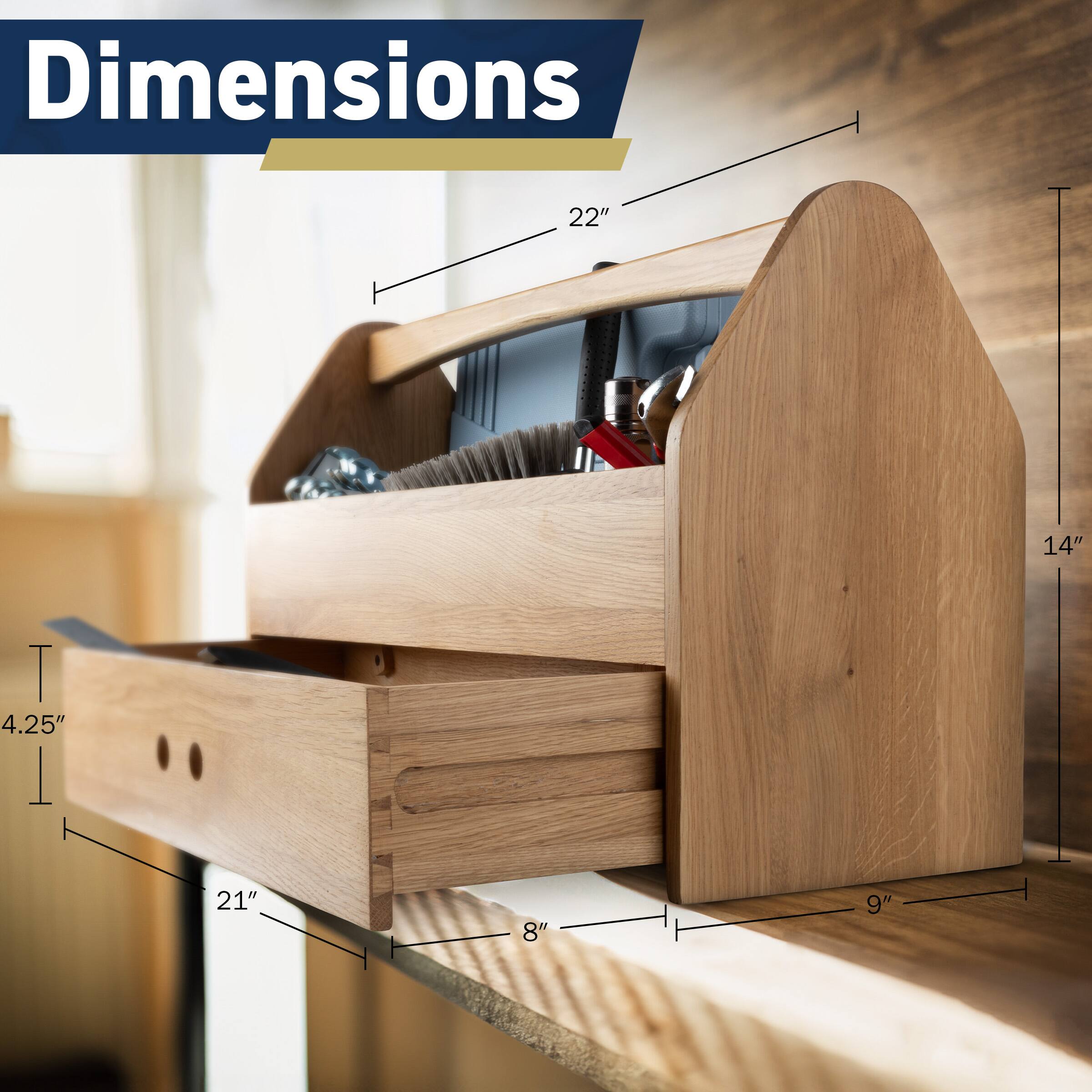 Dimensions  
22" x 14" x 4.25"  
21" x 8" x 9"