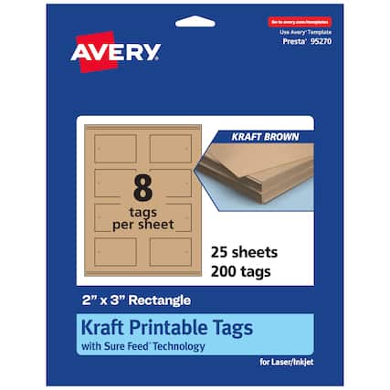Go to avery.com/templates
AVERY
Use Avery Template Presta* 95270
KRAFT BROWN
8 tags per sheet
25 sheets
200 tags
2" x 3" Rectangle Kraft Printable Tags with Sure Feed Technology for Laser/Inkjet