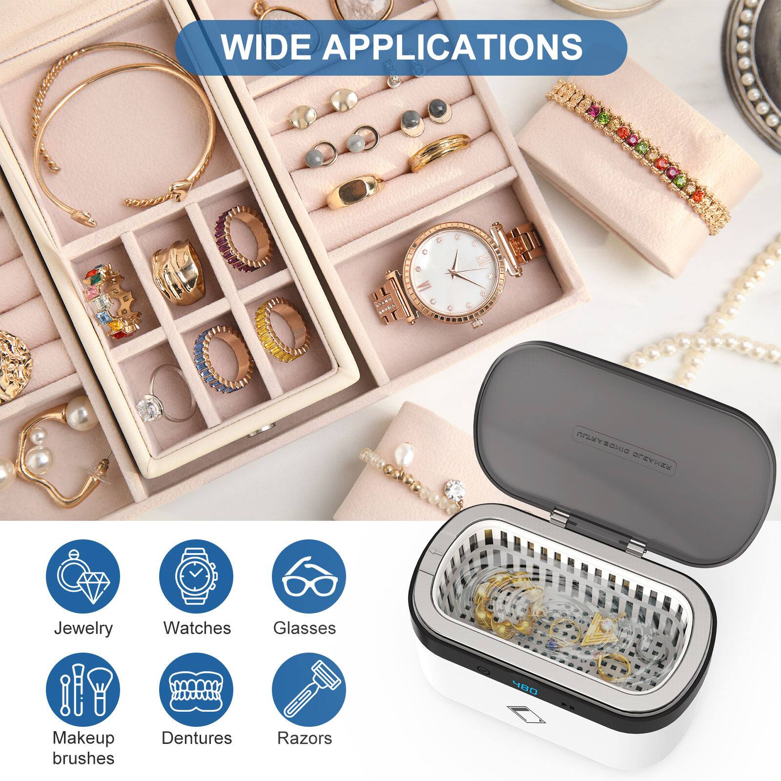 WIDE APPLICATIONS

Jewelry
Watches
Glasses
Makeup brushes
Dentures
Razors
