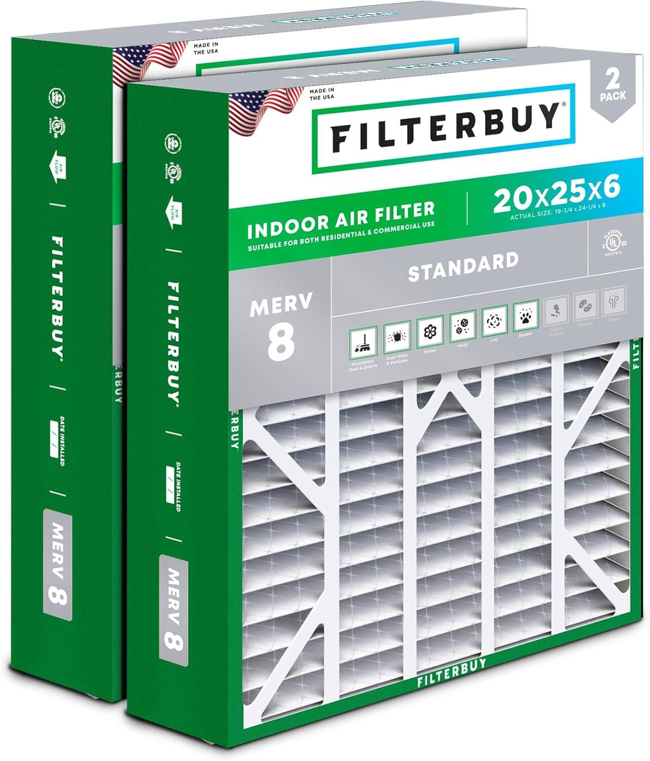 4EC0r | FILTERBUY  
DATE INSTALLED  
MERV 8  
F RBUY  
MADE IN THE USA  
COT IN 2 MADE THE USA  
PACK FILTERBUY  
20x25x6  
SIZE: 79-3/4 x24-1/4  
AIR ACTUAL INDOOR USE & COMMERCIAL  
BATEEN BOTH RESIDENTIAL SUITABLE FOR  
0  
usI DEs  
STANDARD MERV Be 8  
FILTERBUY  
Pt Routehole a a - 4 Paticies - Putian -  
FILTERBUY  
DATE INSTALLED  
MERV 8  
FILTERBUY