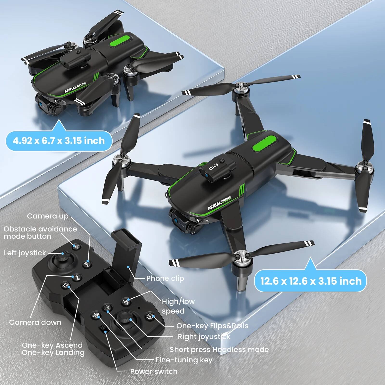 - Aerial 4.92 x 6.7 x 3.15 inch
- OAS Camera up
- Obstacle avoidance mode button
- Left joystick
- Phone clip
- Camera down
- One-key Ascend
- One-key Landing
- High/low speed
- One-key Flips&Rolls
- Right joystick
- Short press Headless mode
- Fine-tuning key
- Power switch
- 12.6 x 12.6 x 3.15 inch