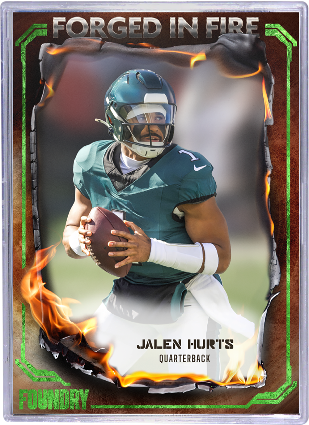 FORGED IN FIRE  
JALEN HURTS  
QUARTERBACK  
FOUNDRY