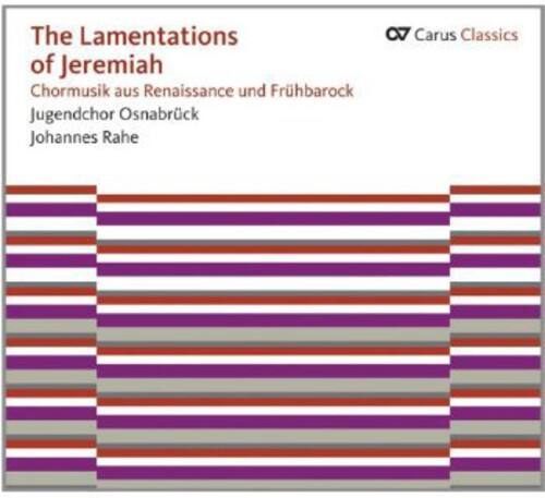 The Lamentations of Jeremiah  
Chormusik aus Renaissance und Frühbarock  
Jugendchor Osnabrück  
Johannes Rahe  

Carus Classics