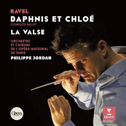 RAVEL  
DAPHNIS ET CHLOÉ  
COMPLETE BALLET  
LA VALSE  

ORCHESTRE ET CHŒURS DE L'OPÉRA NATIONAL DE PARIS  
PHILIPPE JORDAN  

ERATO