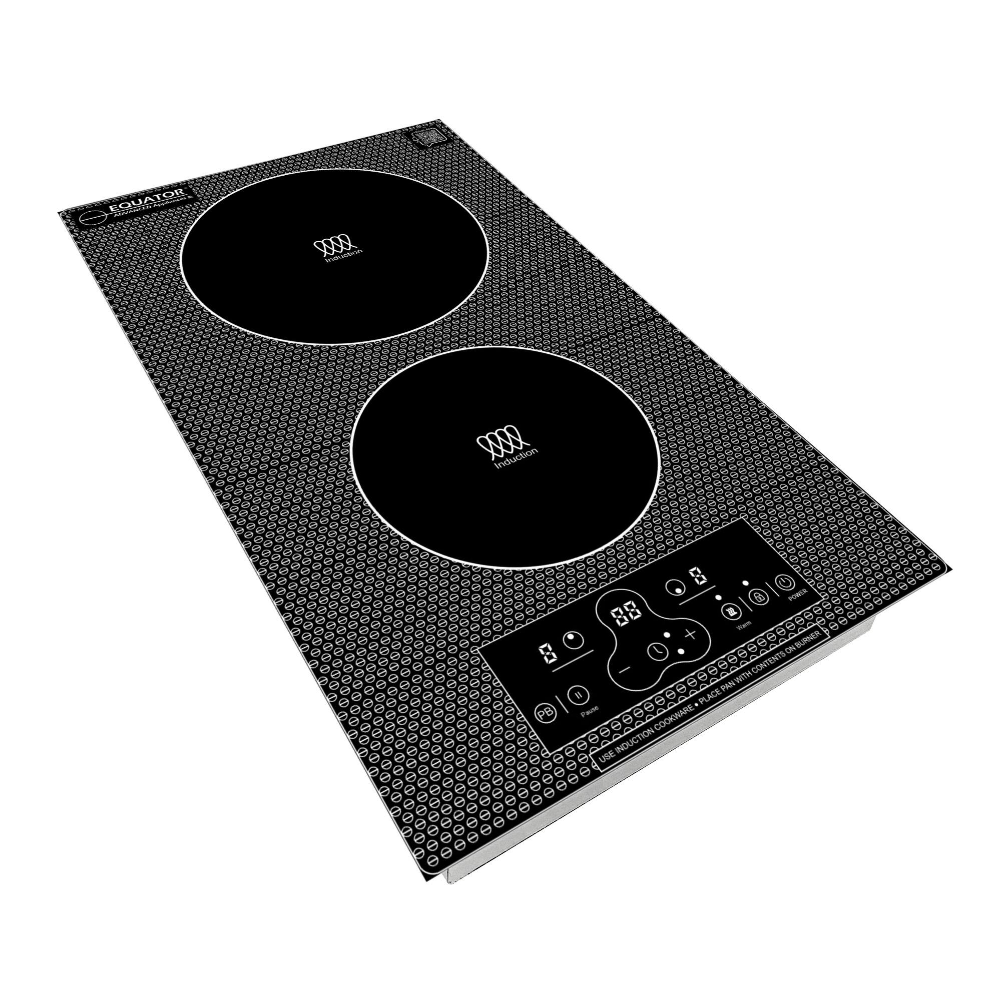EQUATOR  
Induction Cooktop  
2 Zones  
88cm x 60cm  
Contents:  
- 2 Induction Zones  
- Control Panel  
- User Manual  
- Power Cord  
- Instruction Manual  
- Warranty Card  

COOKWARE INDUCTION