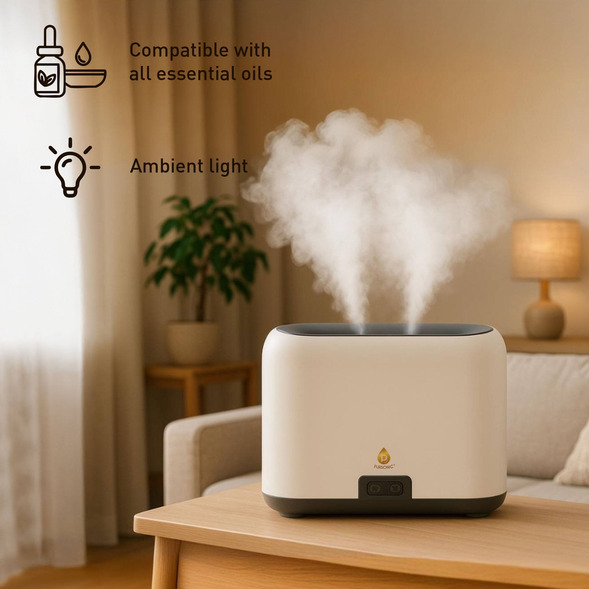 Compatible with all essential oils  
Ambient light