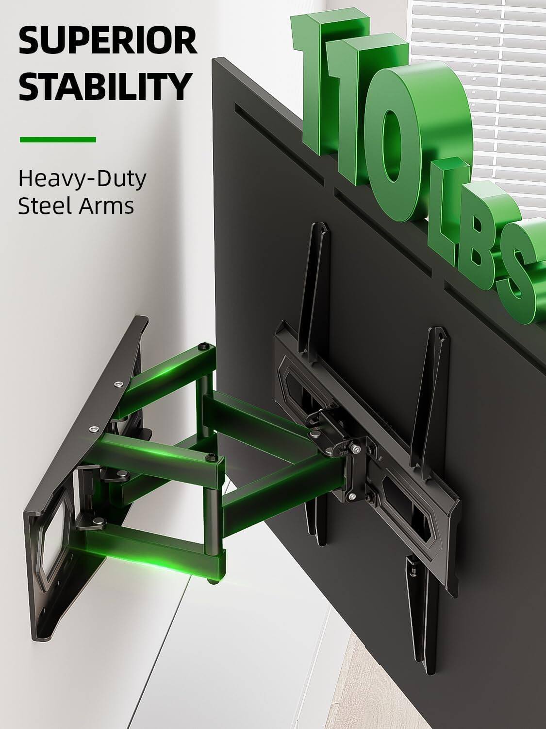 SUPERIOR STABILITY  
Heavy-Duty Steel Arms