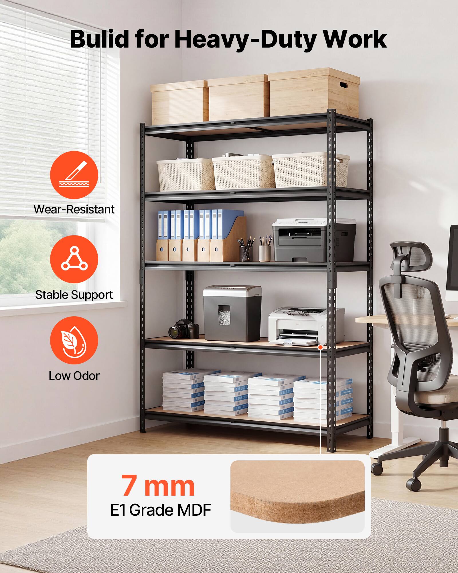 Build for Heavy-Duty Work  
Wear-Resistant  
Stable Support  
Low Odor  
7 mm E1 Grade MDF