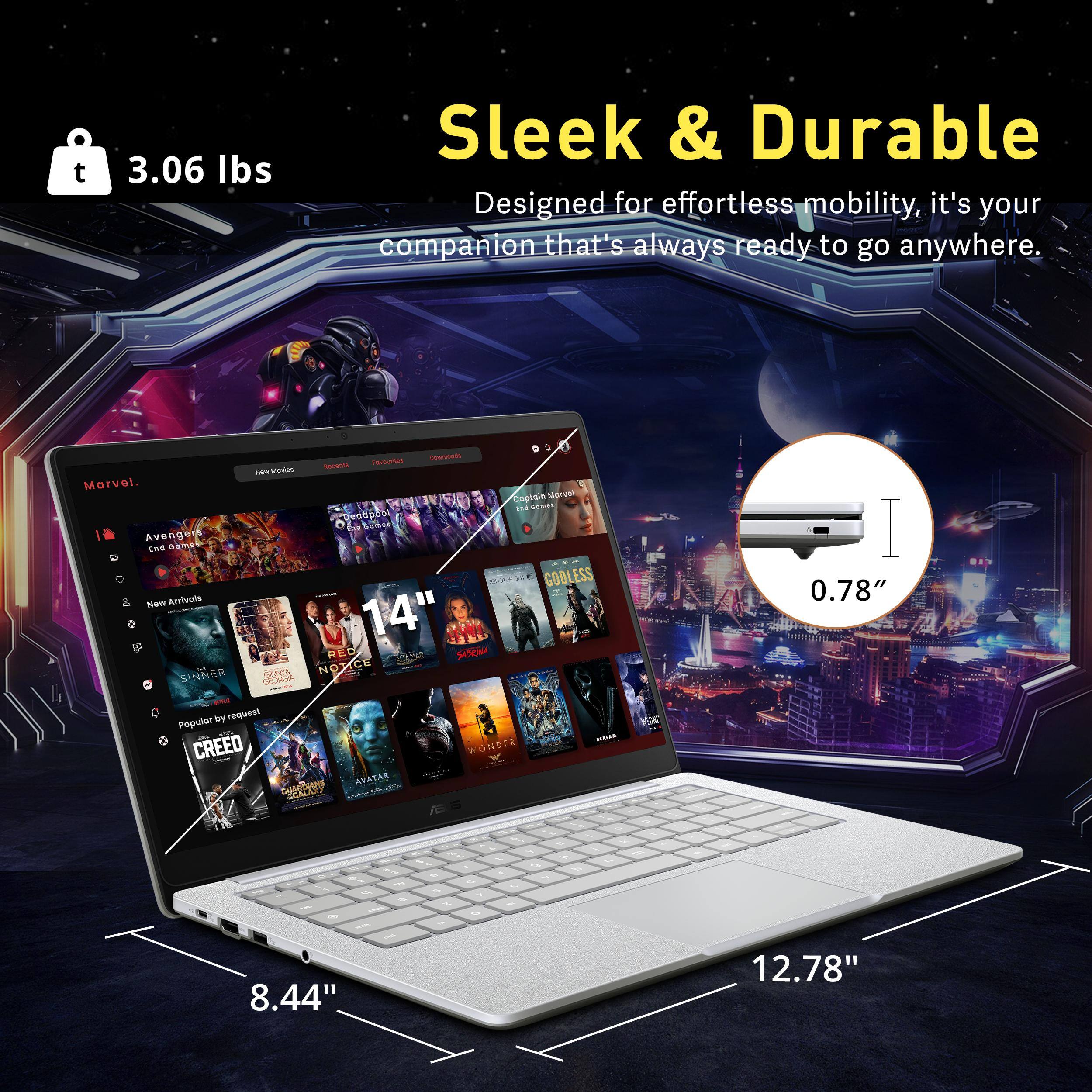 3.06 lbs  
Sleek & Durable  
Designed for effortless mobility, it's your companion that's always ready to go anywhere.  

Marvel  
Avenger  

14"  
8.44"  
12.78"  
0.78"  

Popular by request  
CREED  
AVATAR  
WONDER  

SINNER  
SAaT  
SAAU  
Sra  
COOLESS  
SOM SPE NOXCE  
coprale  
EL4  
sam  
Populor  
CMOUNd  
AVATAR  
WONDER