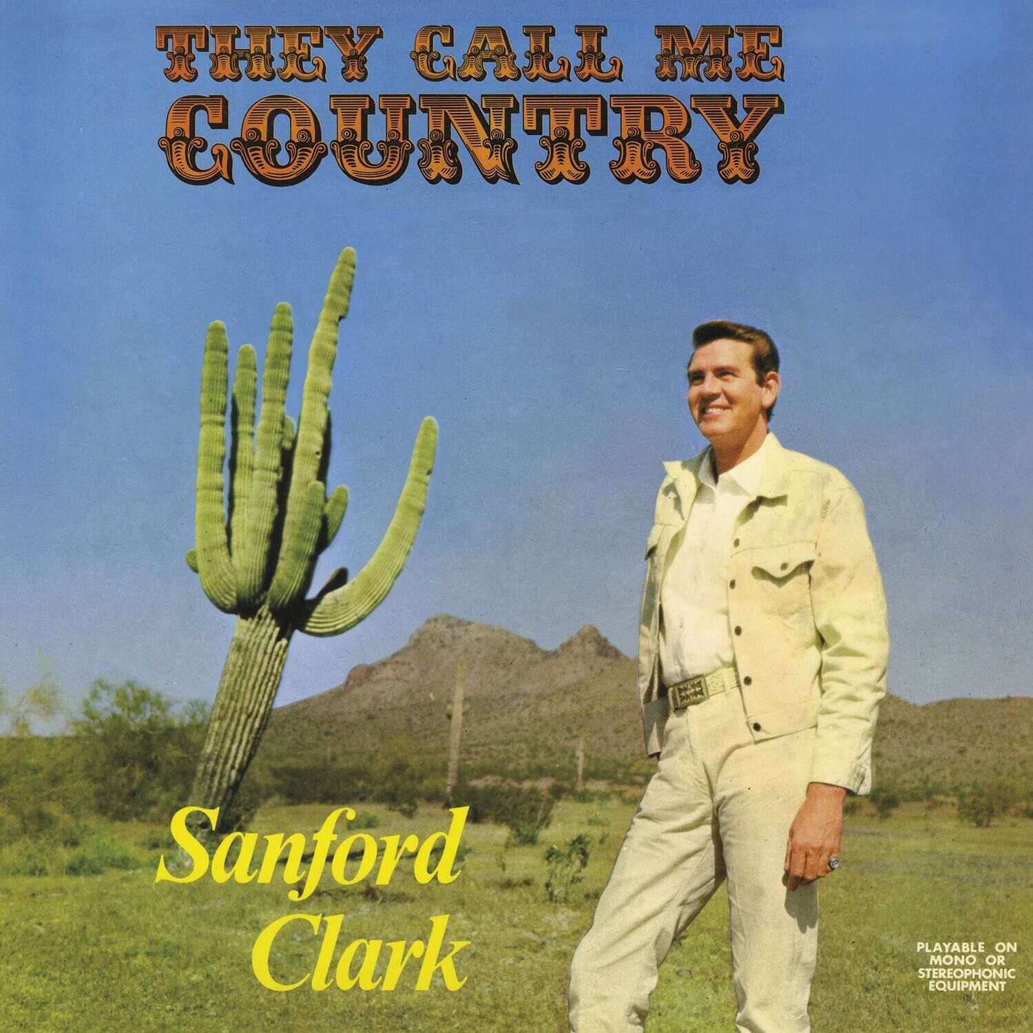 They Call Me Country  
Sanford Clark  
Playable on Mono or Stereophonic Equipment
