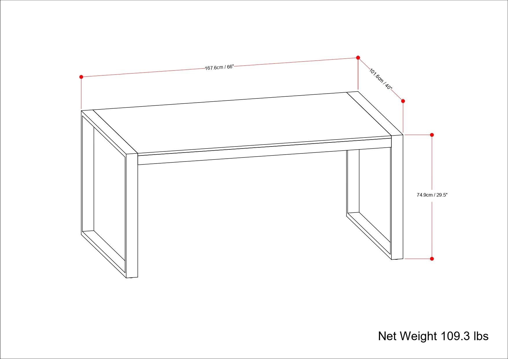 167.6cm / 66"  
101.6cm / 40"  
74.9cm / 29.5"  

Net Weight 109.3 lbs