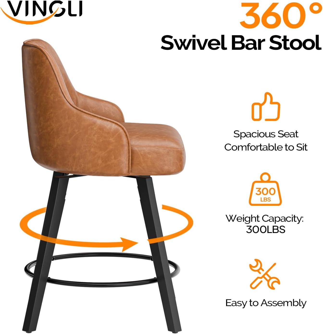 VINGLI  
360° Swivel Bar Stool  
Spacious Seat Comfortable to Sit  
Weight Capacity: 300LBS  
Easy to Assembly