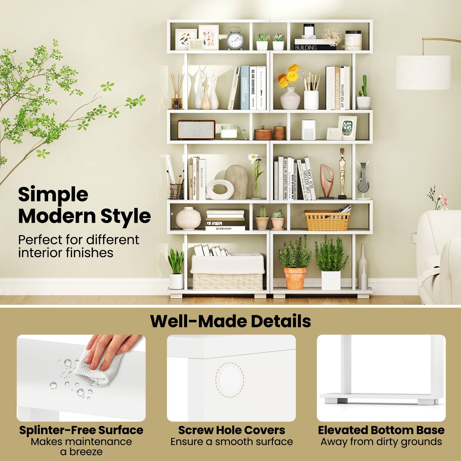 **Simple Modern Style**  
Perfect for different interior finishes

**Well-Made Details**  
- Splinter-Free Surface  
  Makes maintenance a breeze  
- Screw Hole Covers  
  Ensure a smooth surface  
- Elevated Bottom Base  
  Away from dirty grounds