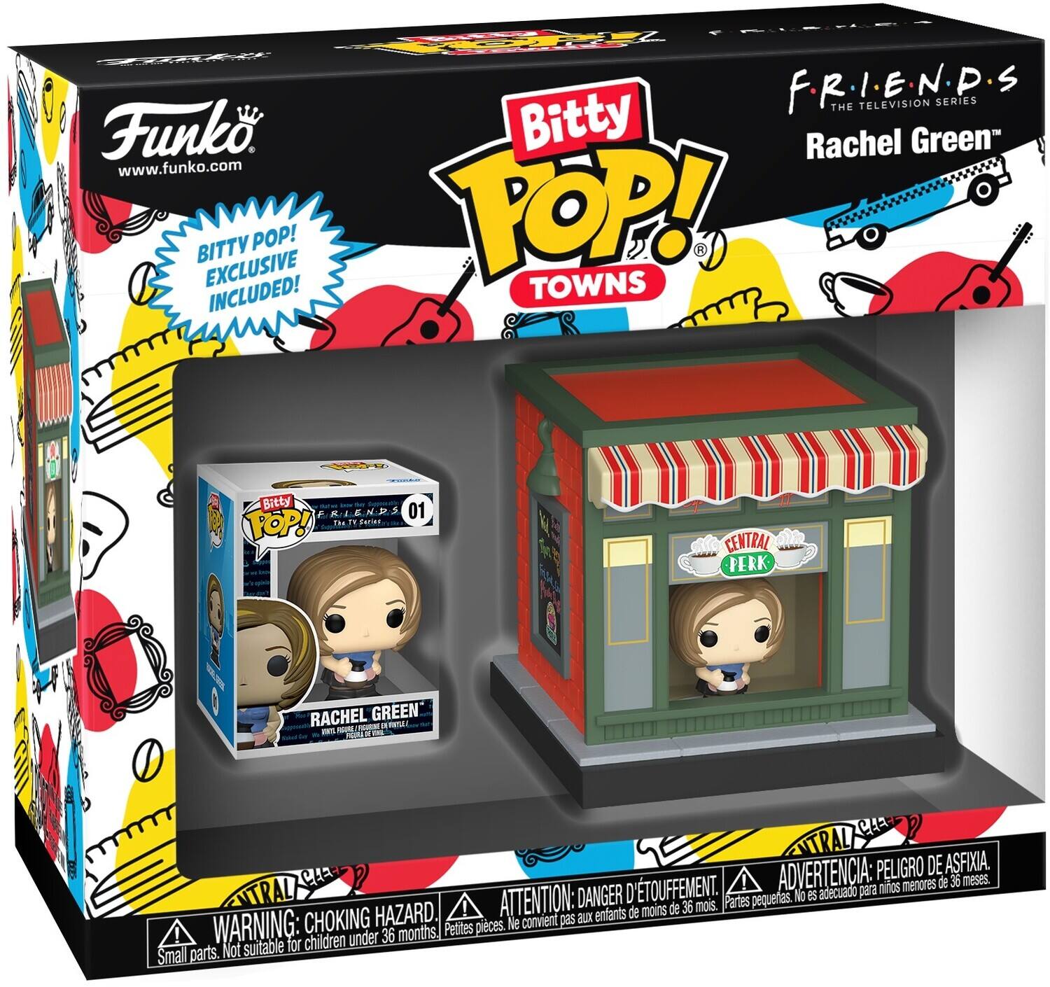 Funko  
www.funko.com  

BITTY POP!  
EXCLUSIVE INCLUDED!  

F.R.I.E.N.D.S  
THE TELEVISION SERIES  

Bitty  
POP!  
TOWNS  

Rachel Green  

WARNING: CHOKING HAZARD.  
Small parts. Not suitable for children under 36 months.  

ADVERTENCIA: PELIGRO DE ASFIXIA.  
Partes pequeñas. No es adecuado para niños menores de 36 meses.  

ATTENTION: DANGER D'ÉTOUFFEMENT.  
Petites pièces. Ne convient pas aux enfants de moins de 36 mois.  

CENTRAL PERK  

RACHEL GREEN  

01