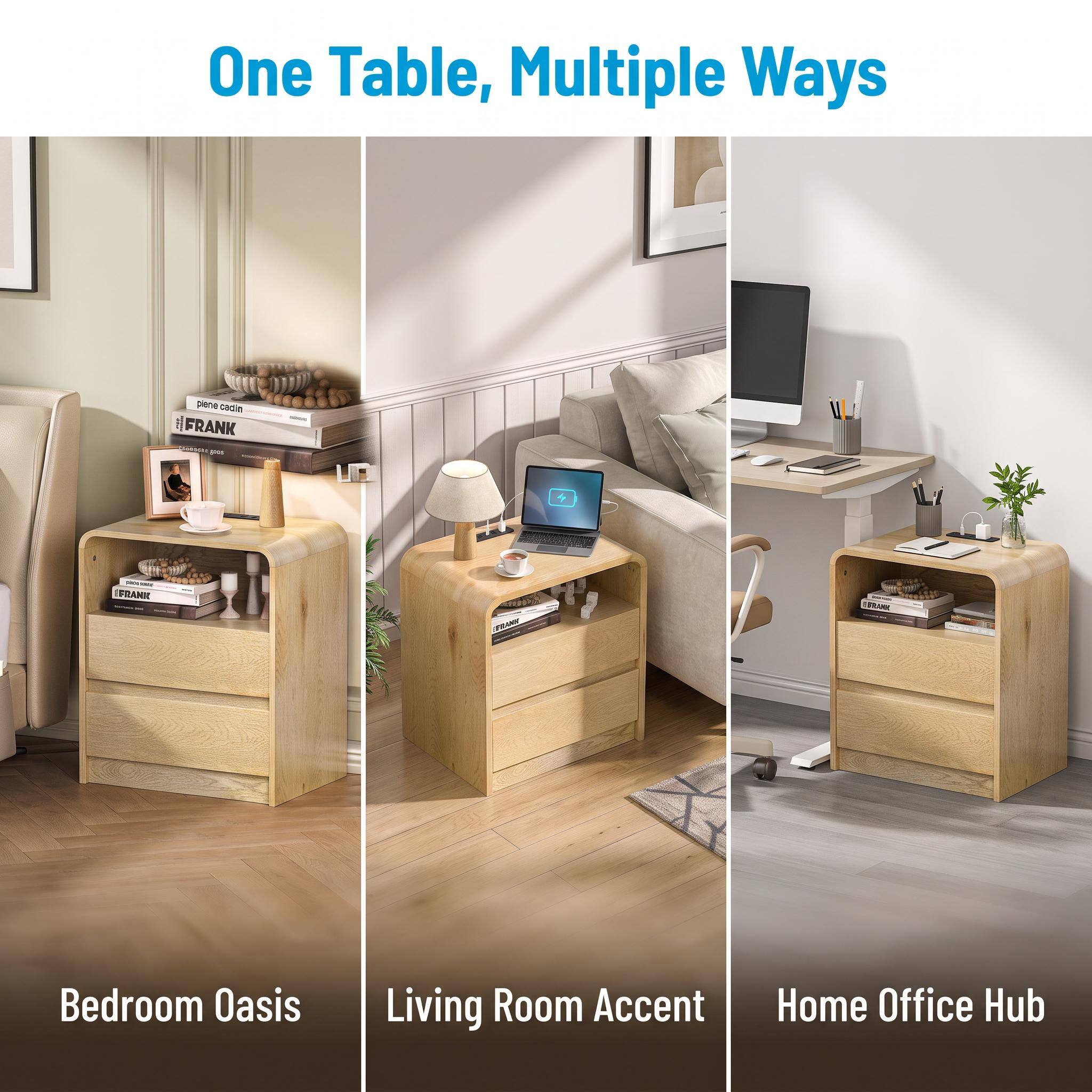 One Table, Multiple Ways

- FRANK
- BRANK

Bedroom Oasis
Living Room Accent
Home Office Hub