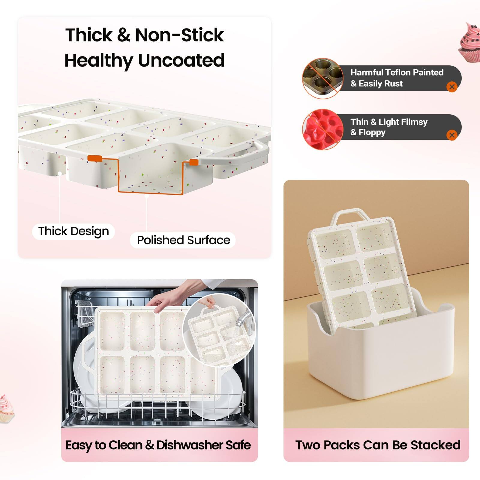 Thick & Non-Stick  
Healthy Uncoated  

Thick Design  
Polished Surface  

Harmful Teflon Painted & Easily Rust  
Thin & Light Flimsy & Floppy  

Easy to Clean & Dishwasher Safe  

Two Packs Can Be Stacked