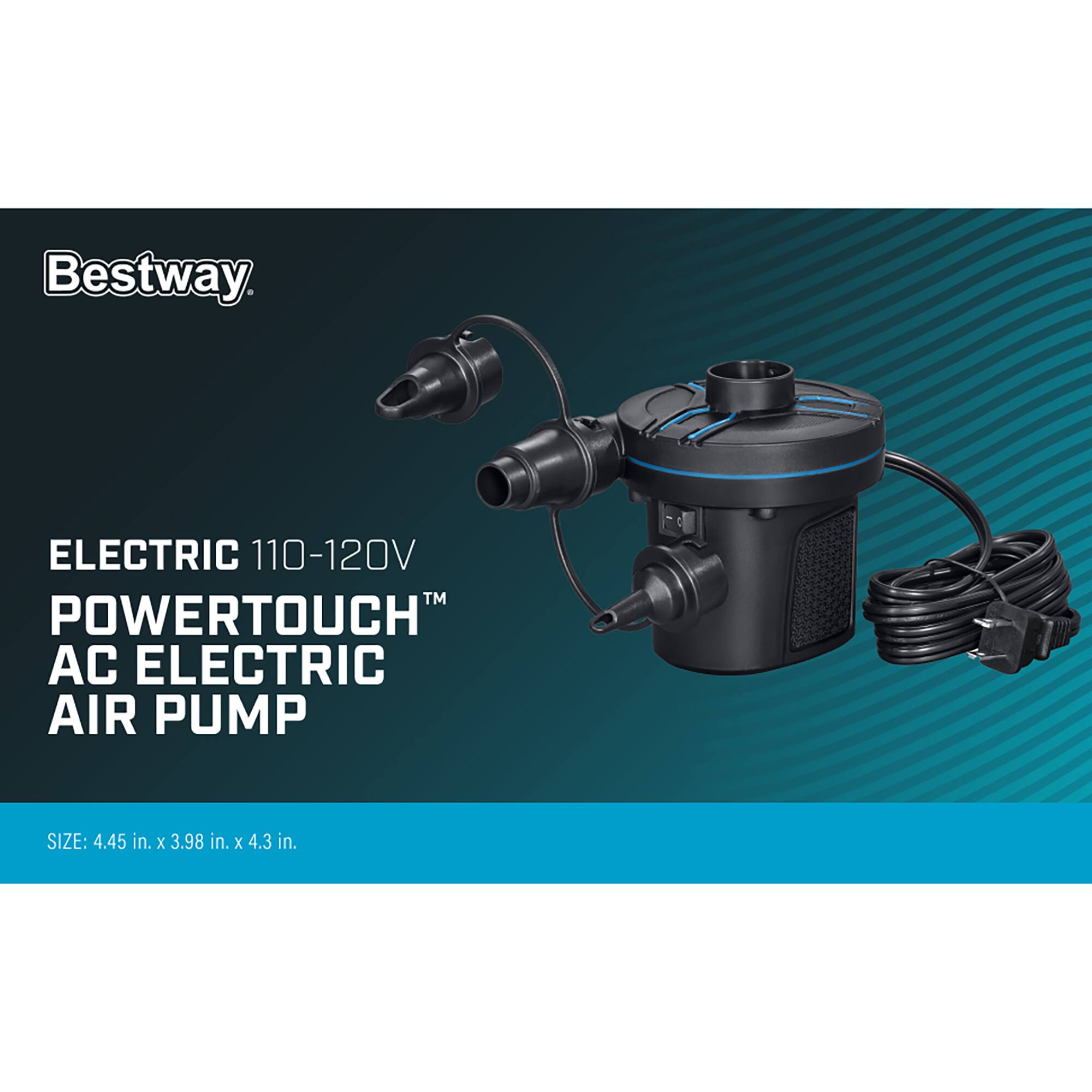 Bestway. ELECTRIC 110-120V POWERTOUCH™ AC ELECTRIC AIR PUMP SIZE: 4.45 in. X 3.98 in. X 4.3 in.