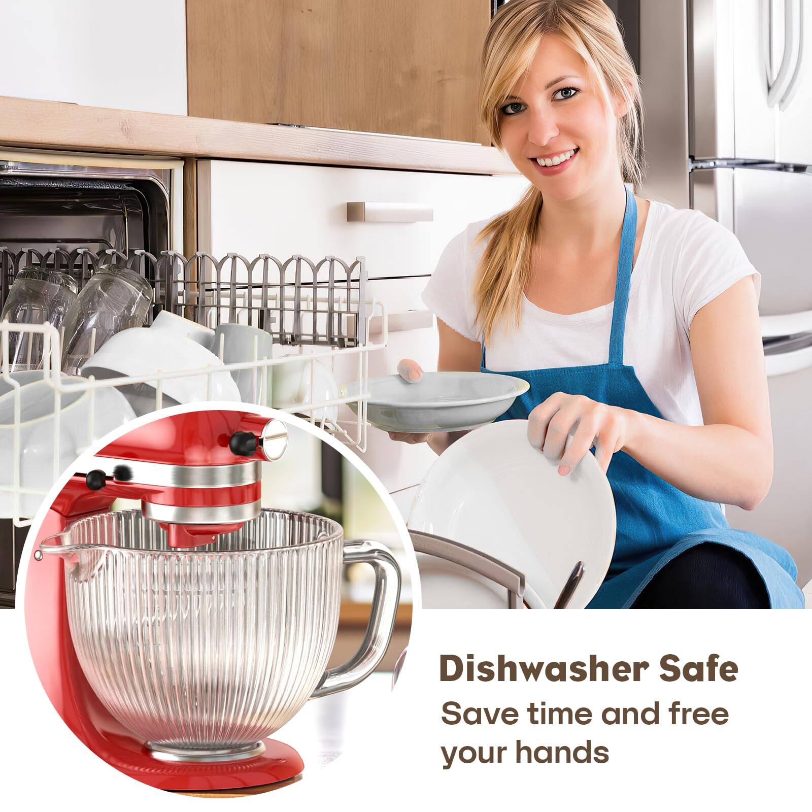 Dishwasher Safe  
Save time and free your hands