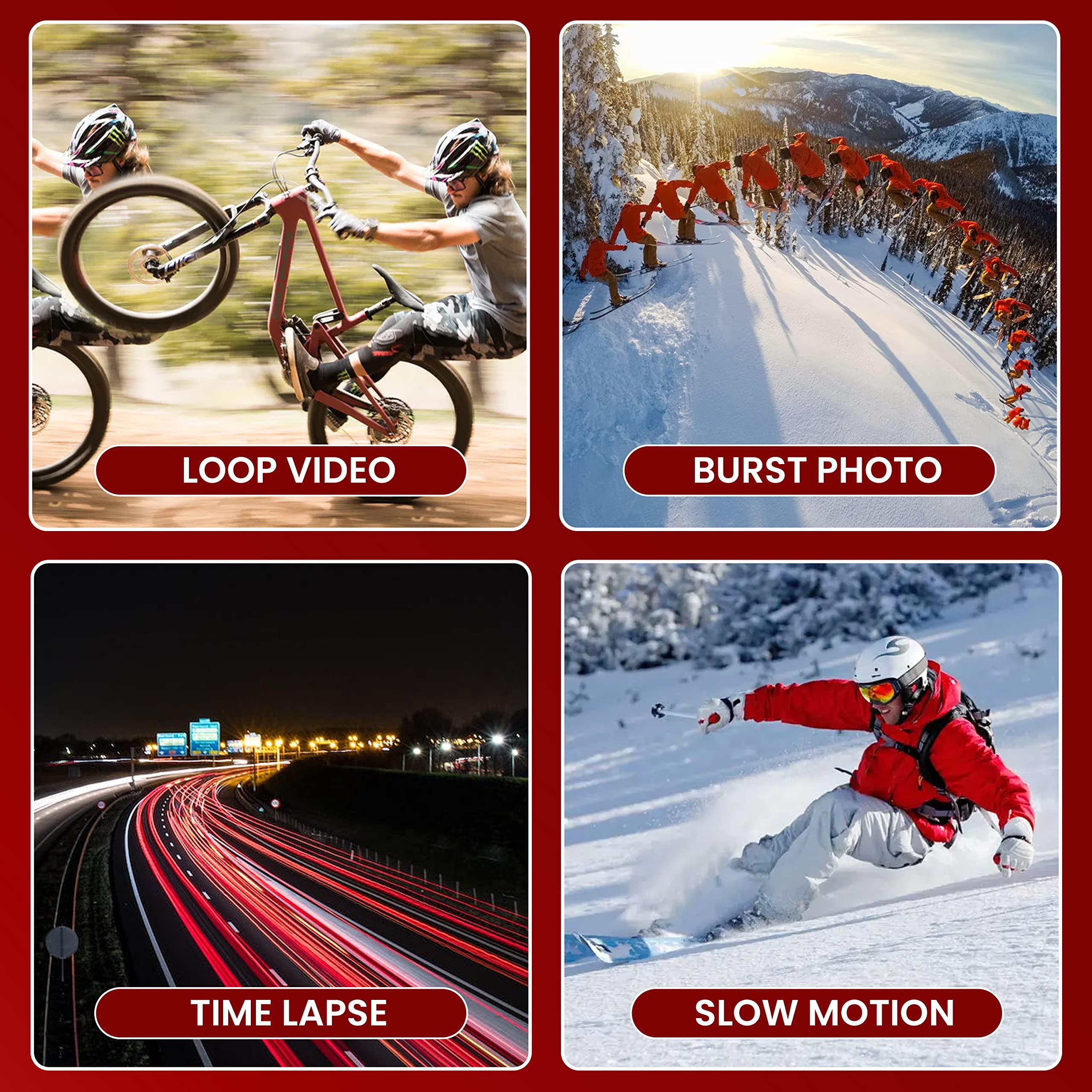 - LOOP VIDEO
- BURST PHOTO
- TIME LAPSE
- SLOW MOTION