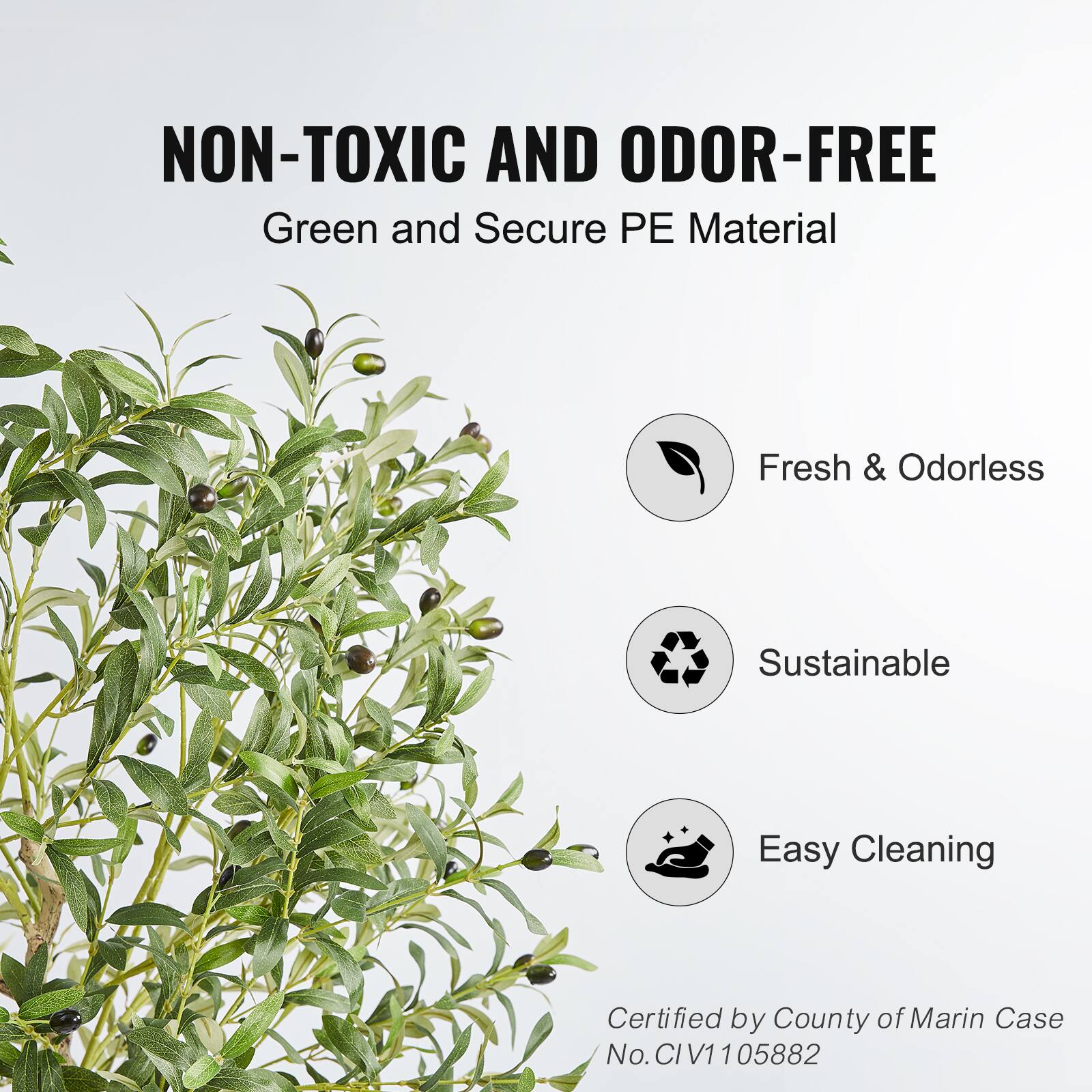 NON-TOXIC AND ODOR-FREE  
Green and Secure PE Material  

- Fresh & Odorless  
- Sustainable  
- Easy Cleaning  

Certified by County of Marin  
Case No. CIV1105882