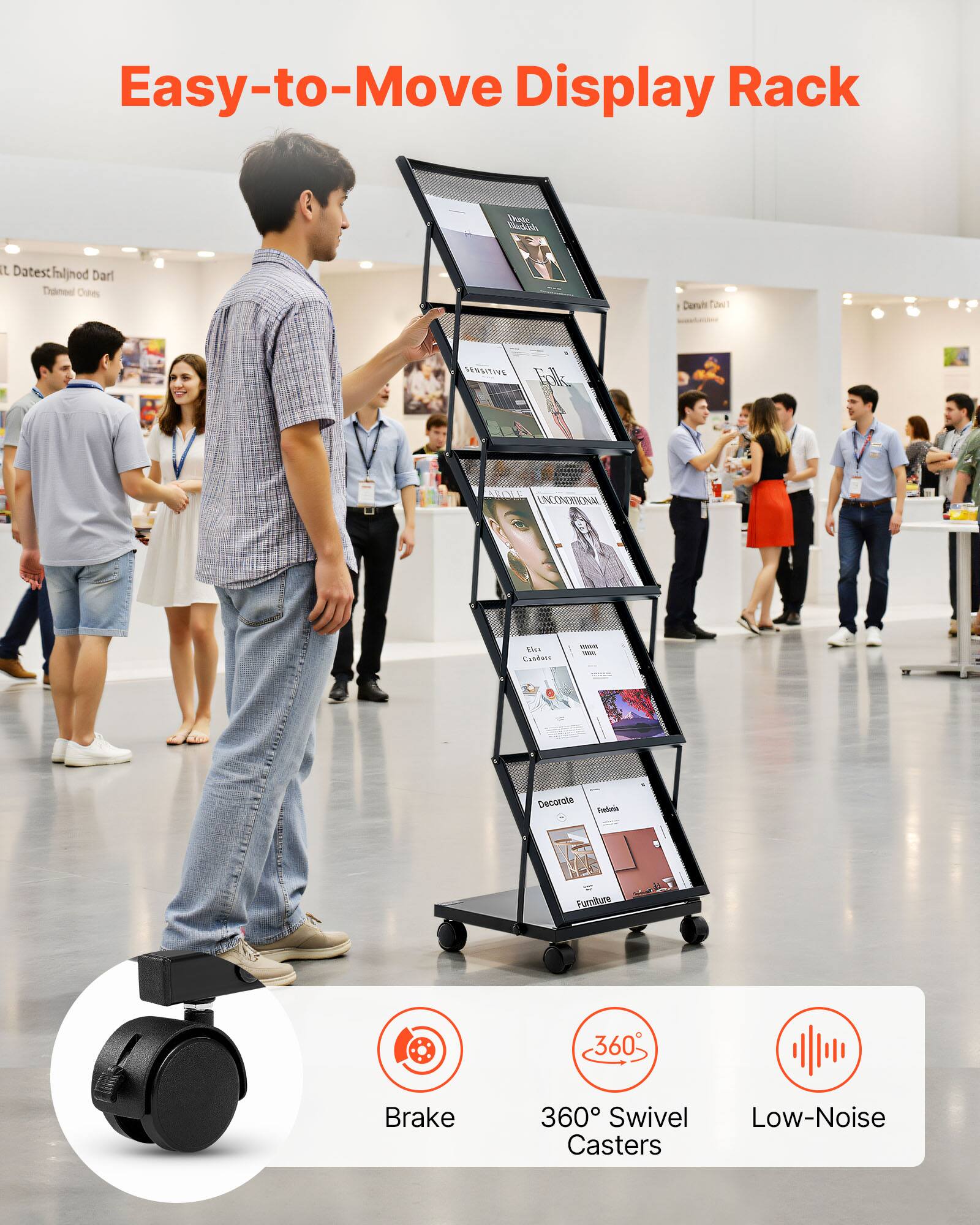 Easy-to-Move Display Rack

- Brake
- 360° Swivel Casters
- Low-Noise