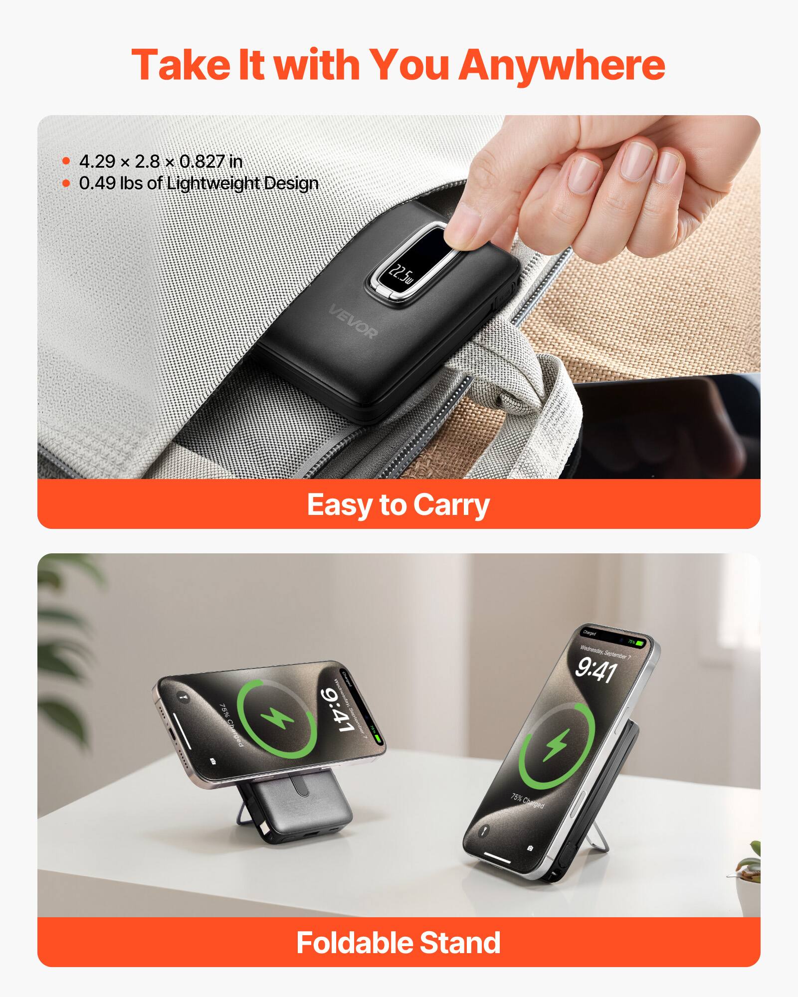 Take It with You Anywhere

- 4.29 x 2.8 x 0.827 in
- 0.49 lbs of Lightweight Design

Easy to Carry

Foldable Stand