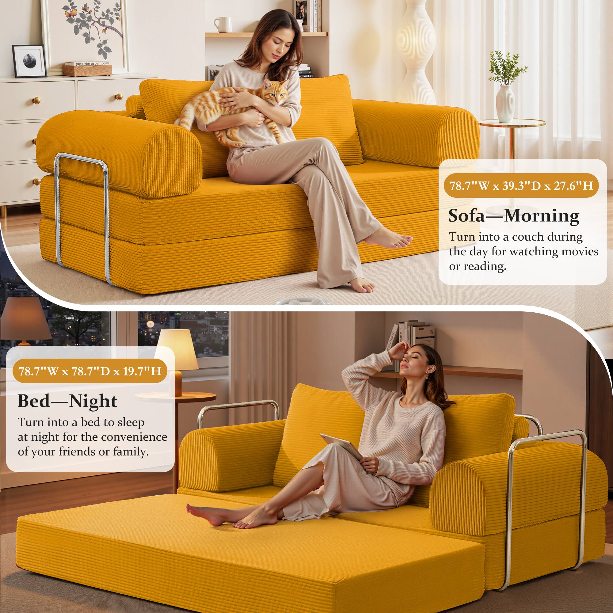 78.7"W x 39.3"D x 27.6"H Sofa  
Sofa—Morning  
Turn into a couch during the day for watching movies or reading.

78.7"W x 78.7"D x 19.7"H Bed  
Bed—Night  
Turn into a bed to sleep at night for the convenience of your friends or family.
