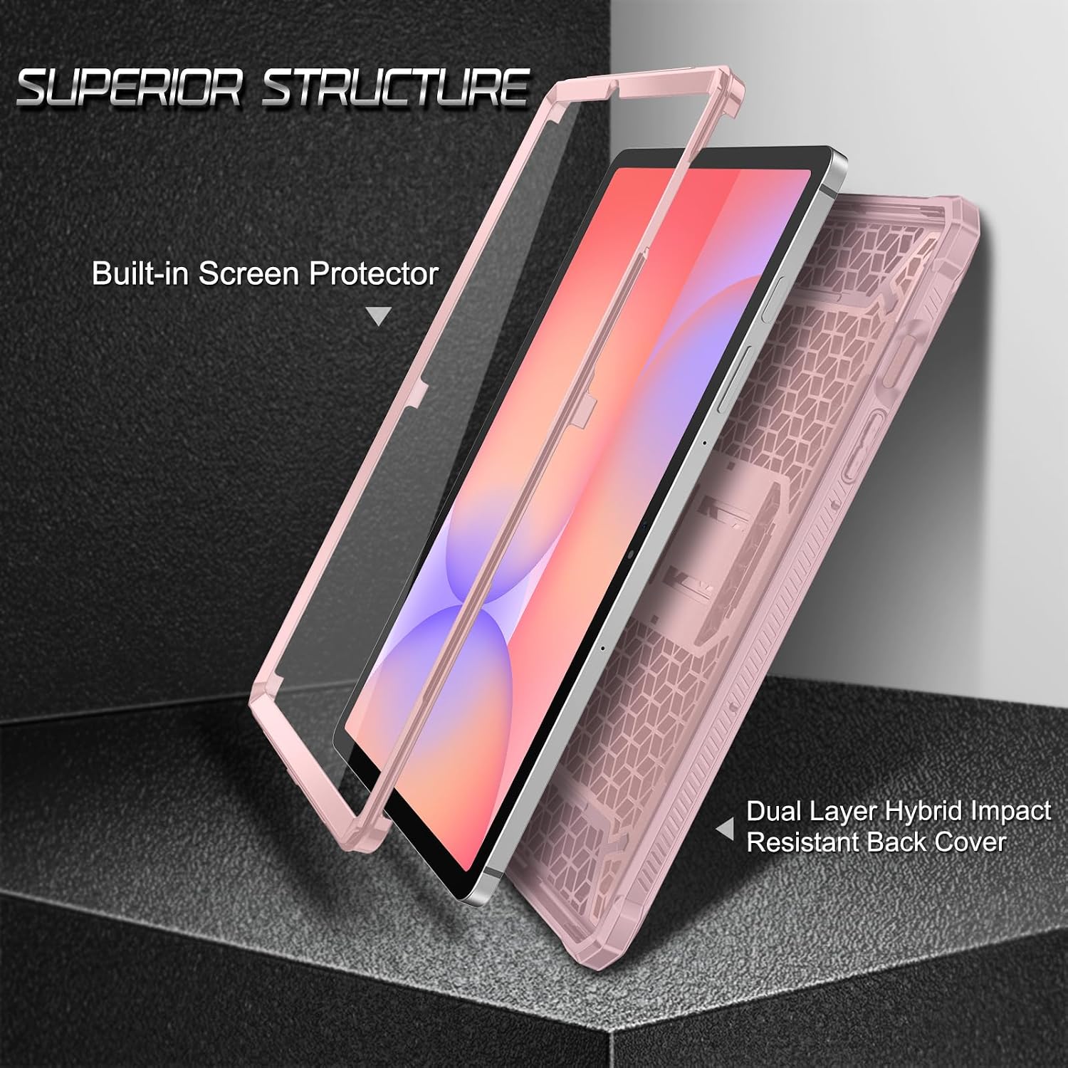 SUPERIOR STRUCTURE  
Built-in Screen Protector  
Dual Layer Hybrid Impact Resistant Back Cover