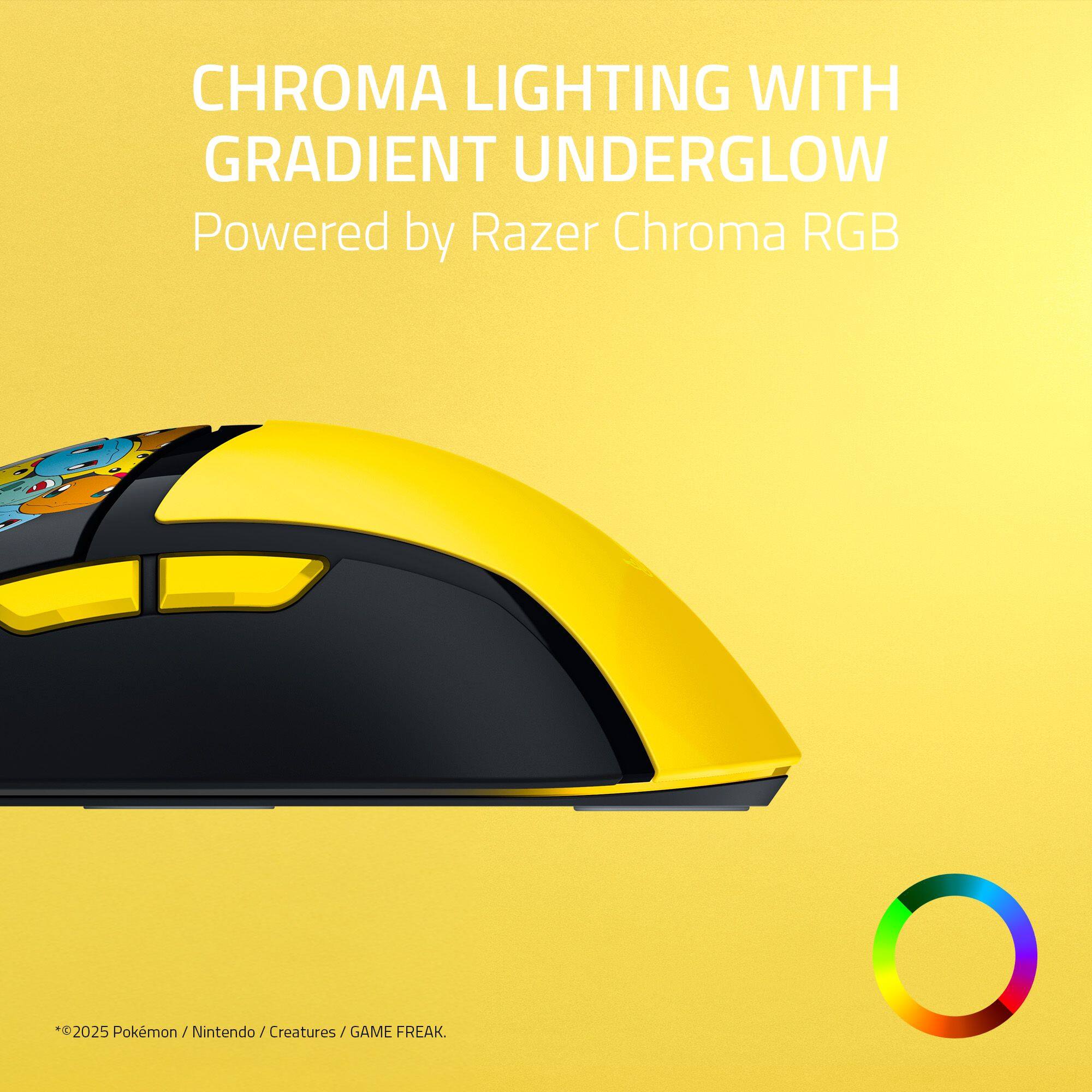 CHROMA LIGHTING WITH GRADIENT UNDERGLOW
Powered by Razer Chroma RGB
*2025 Pokémon / Nintendo / Creatures / GAME FREAK.