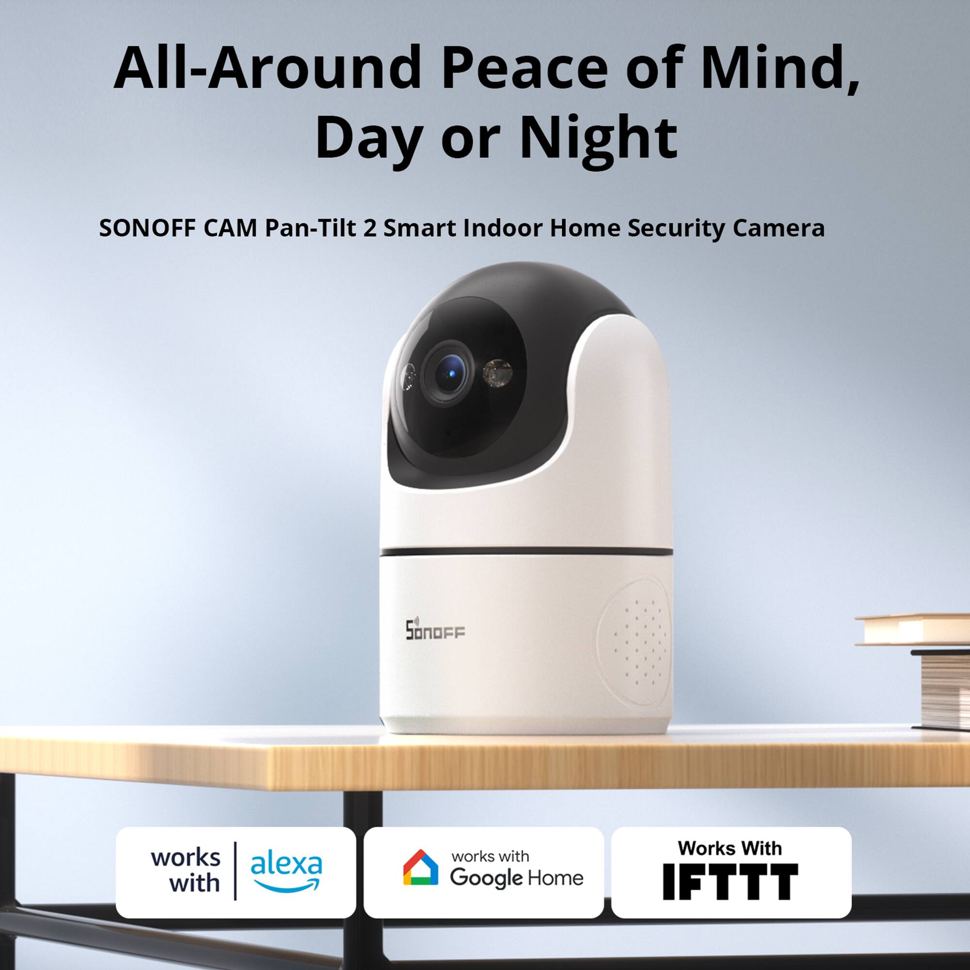 All-Around Peace of Mind, Day or Night

SONOFF CAM Pan-Tilt 2 Smart Indoor Home Security Camera

SONOFF works with Alexa
Works with Google Home
Works With IFTTT
