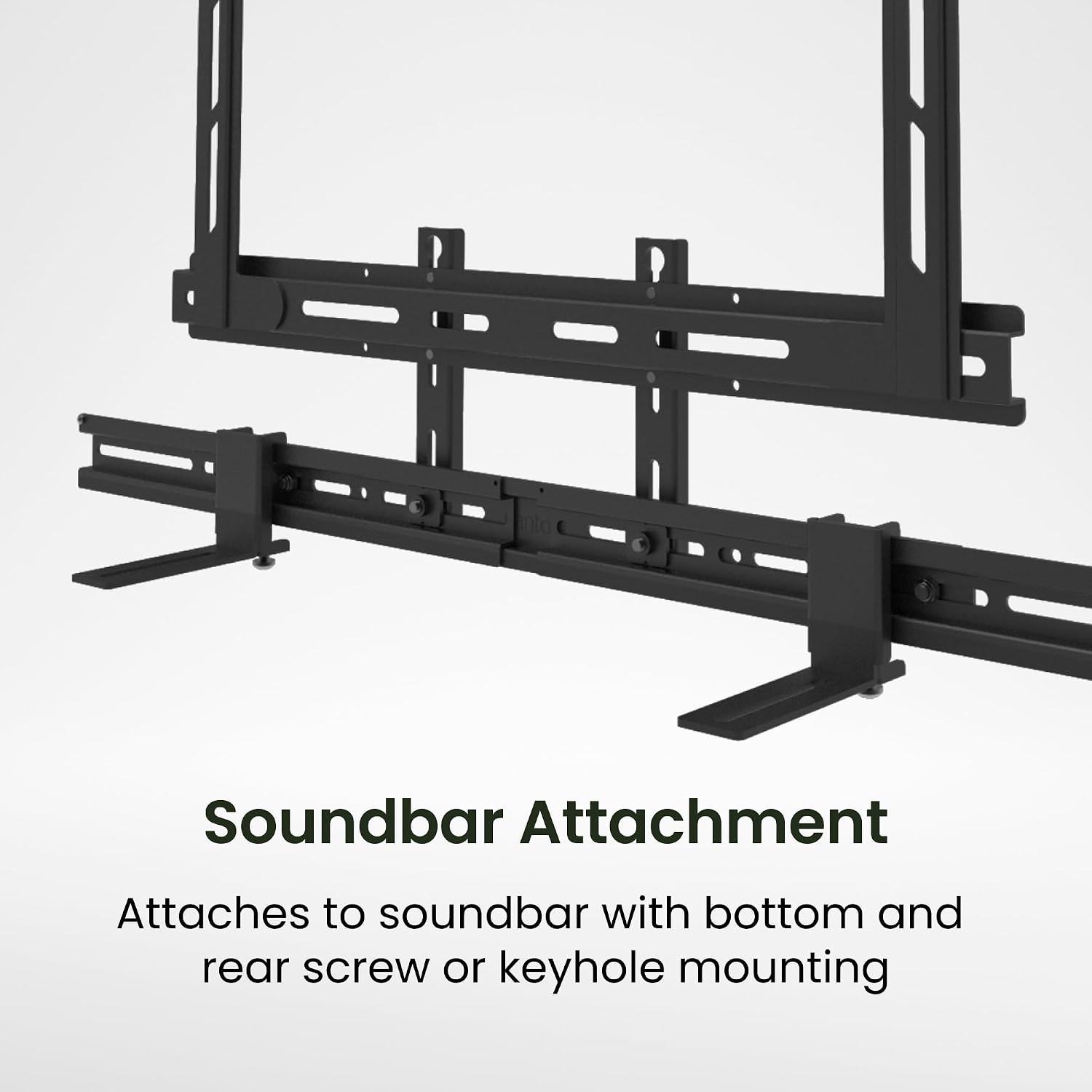 Soundbar Attachment  
Attaches to soundbar with bottom and rear screw or keyhole mounting