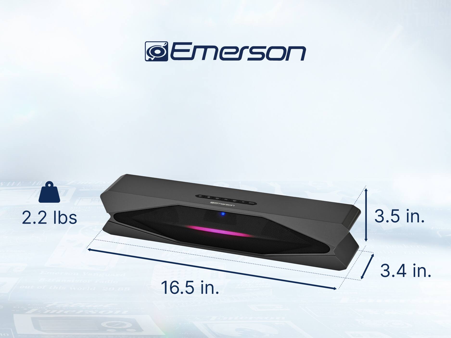 Emerson
2.2 lbs
3.5 in.
16.5 in.
3.4 in.