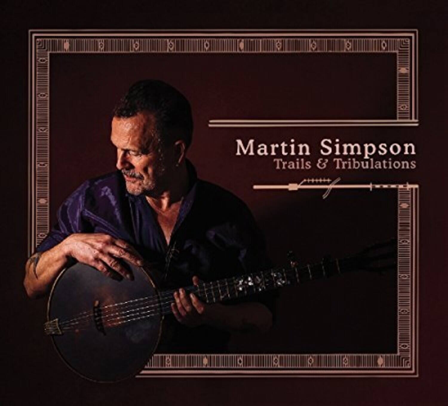 Martin Simpson - Trails & Tribulations   - COMPACT DISCS [CD] price history on PriceWatchPro