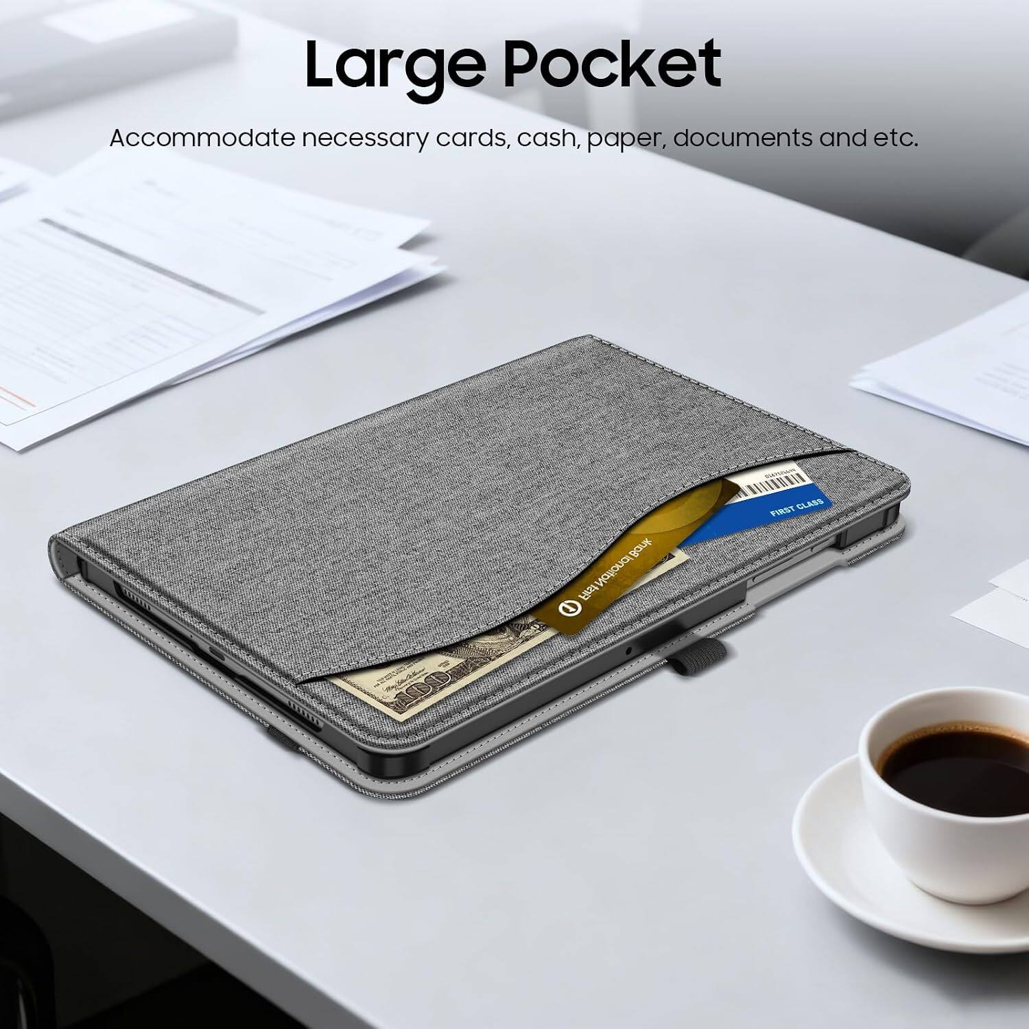 Large Pocket  
Accommodate necessary cards, cash, paper, documents and etc.