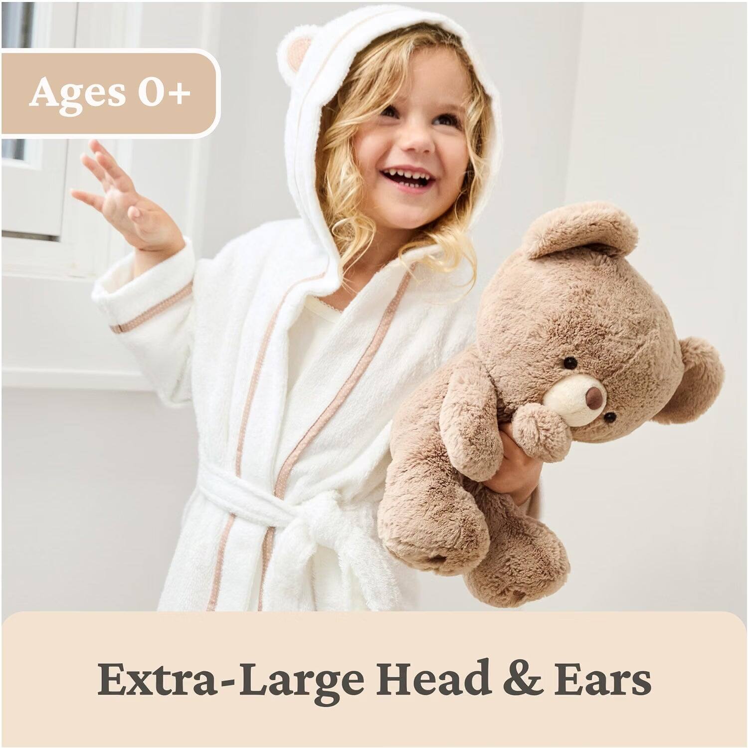 Ages 0+  
Extra-Large Head & Ears