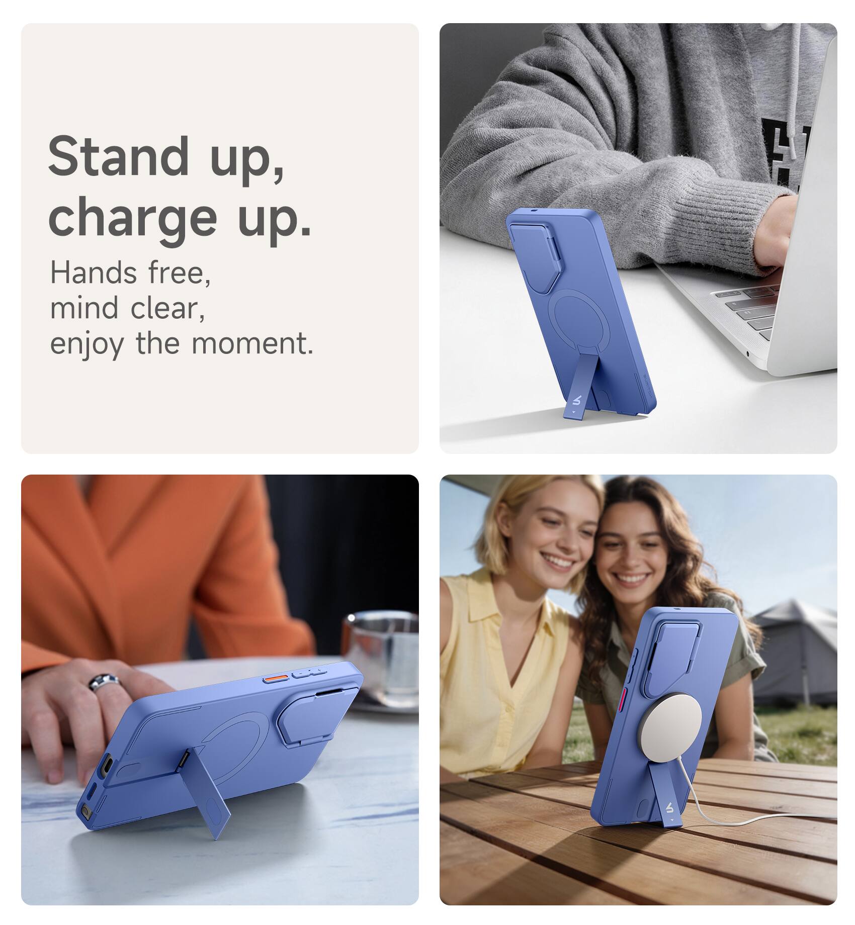 Stand up, charge up.  
Hands free, mind clear, enjoy the moment.