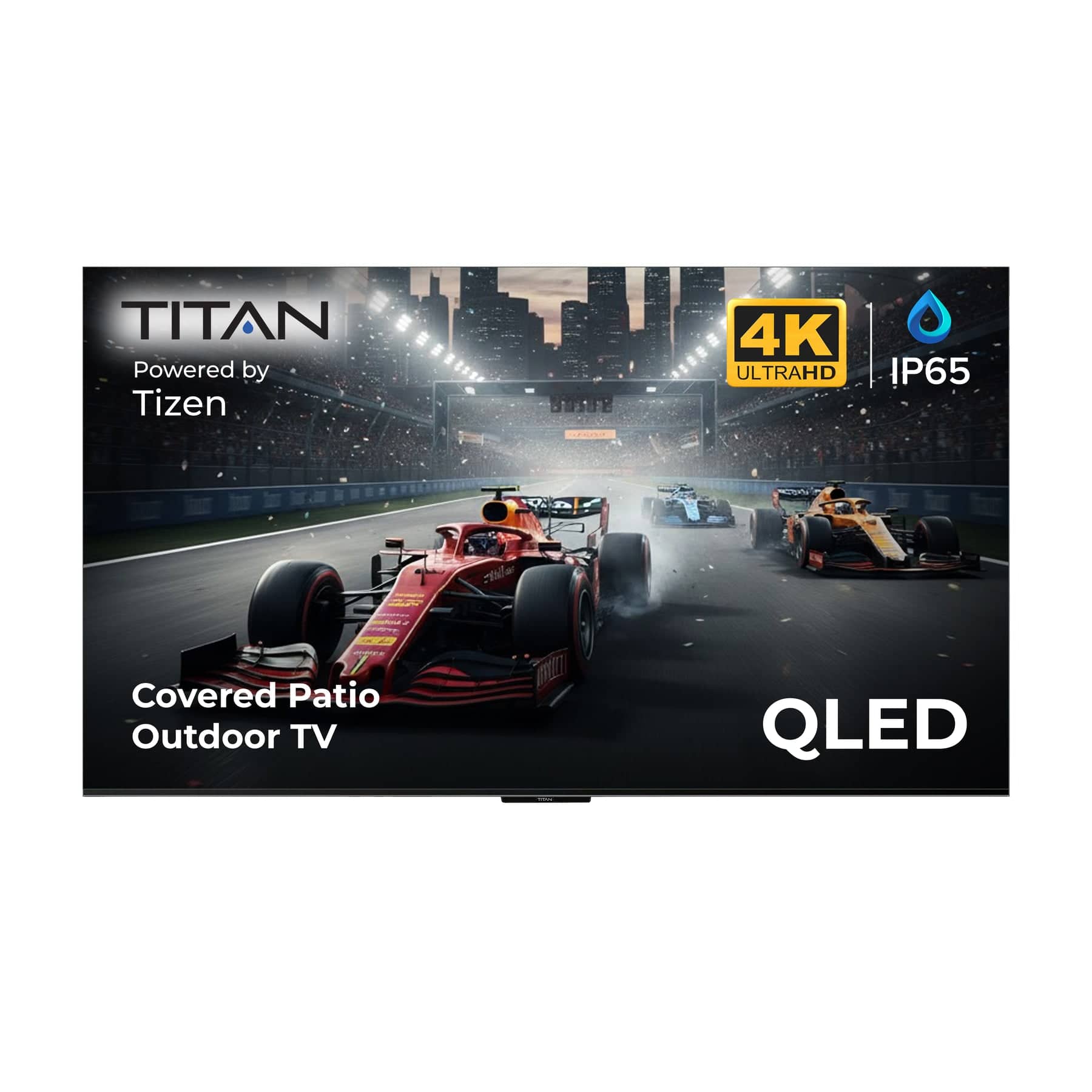 TITAN
Powered by Tizen
4K ULTRAHD
IP65
Covered Patio Outdoor TV
QLED
