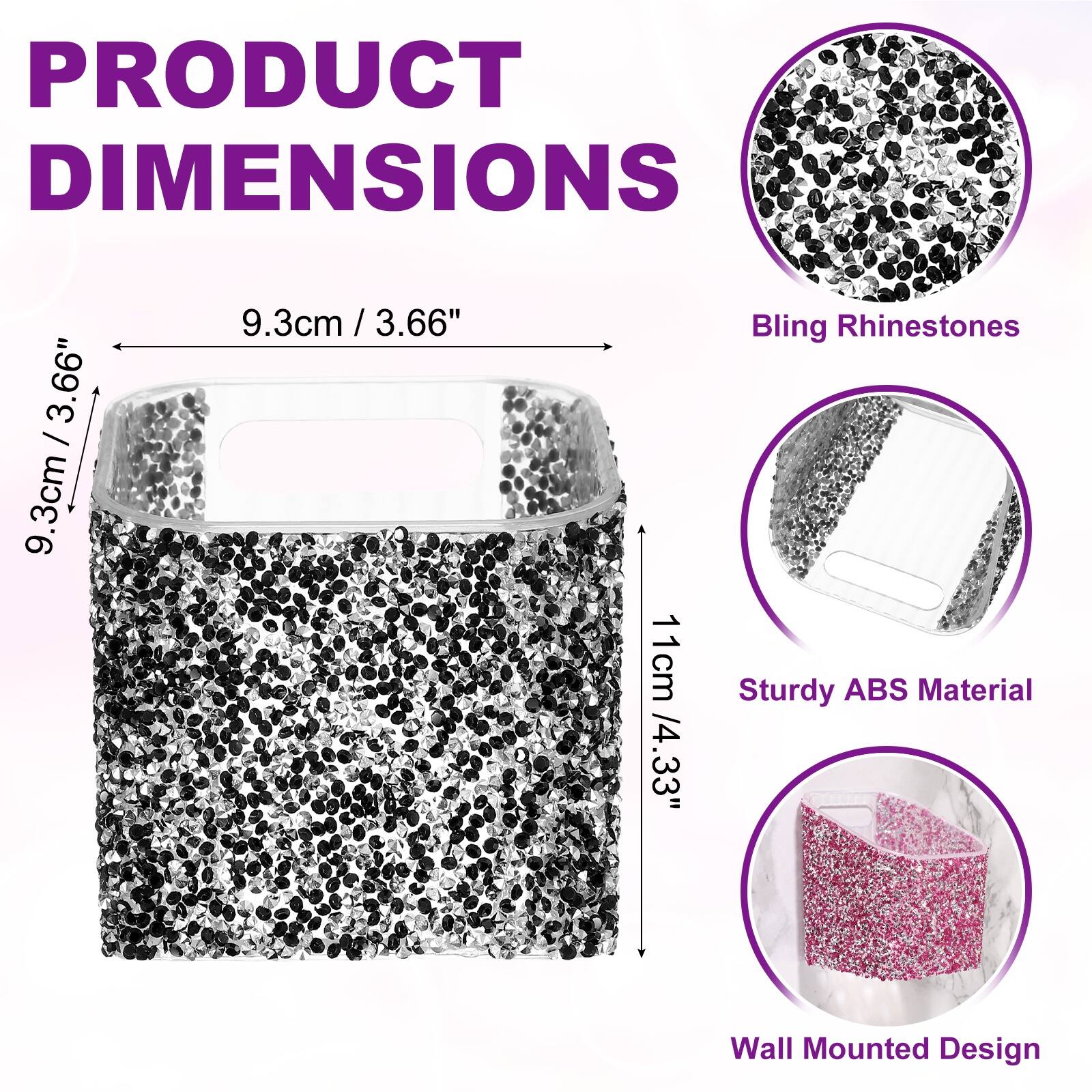 PRODUCT DIMENSIONS

9.3cm / 3.66"  
11cm / 4.33"

Bling Rhinestones  
Sturdy ABS Material  
Wall Mounted Design