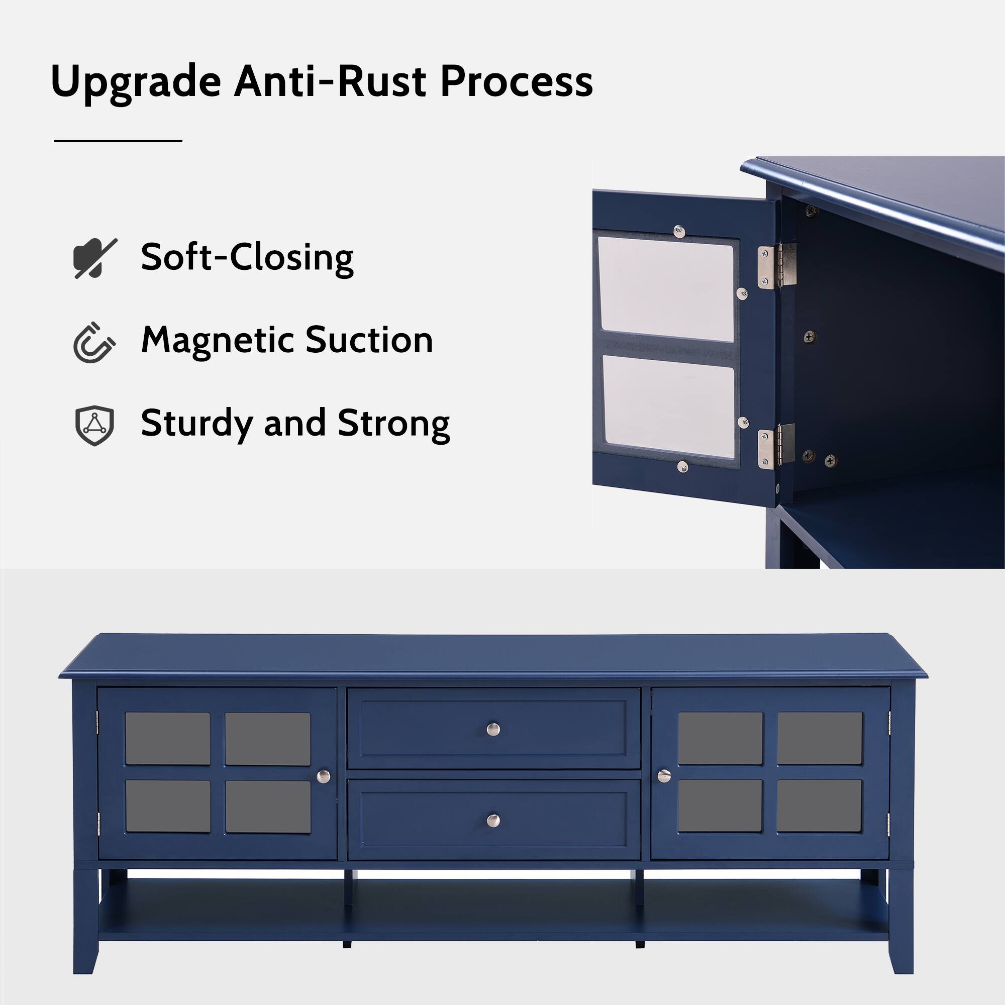 Upgrade Anti-Rust Process

- Soft-Closing
- Magnetic Suction
- Sturdy and Strong